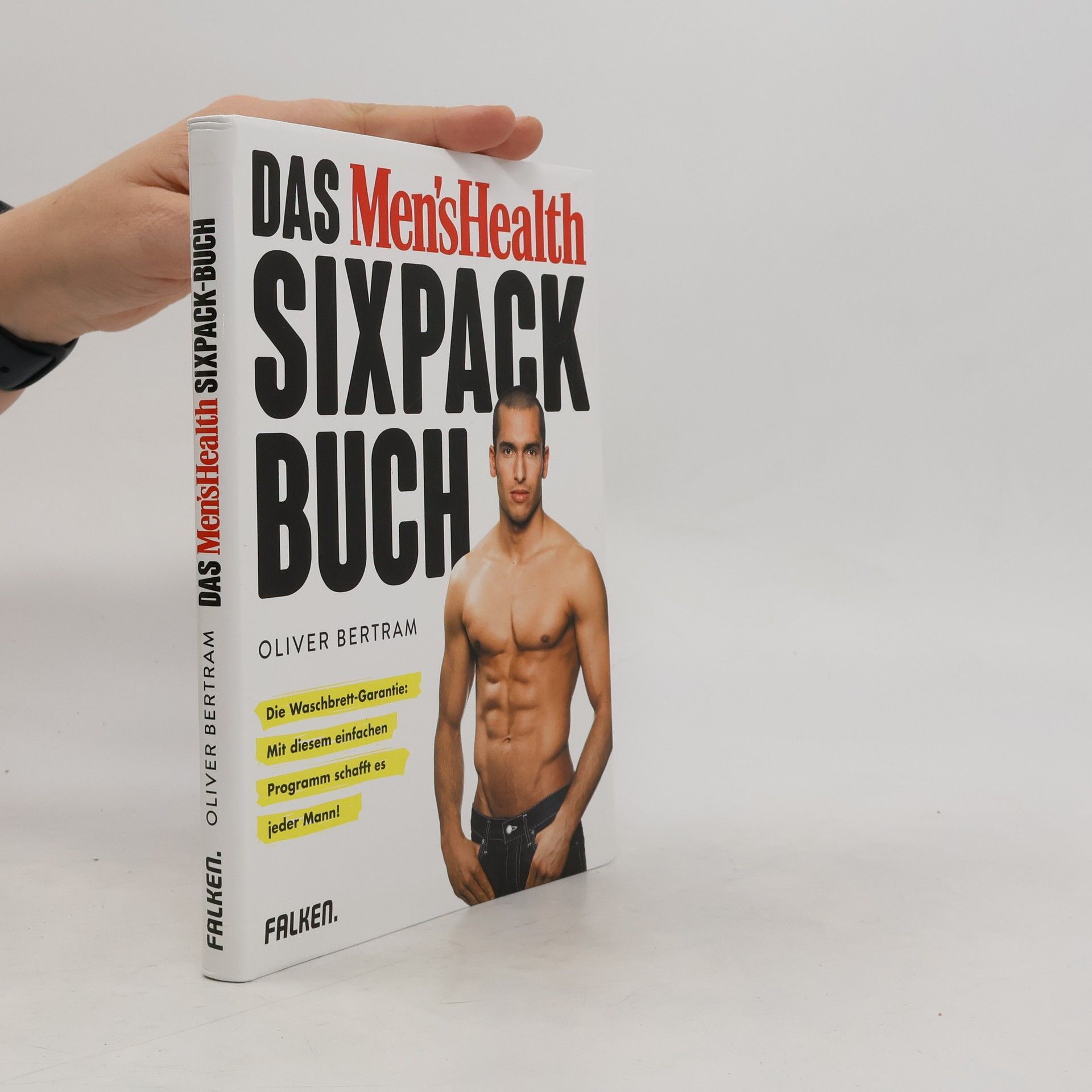 Oliver Bertram Das Men's Health Sixpack-Buch