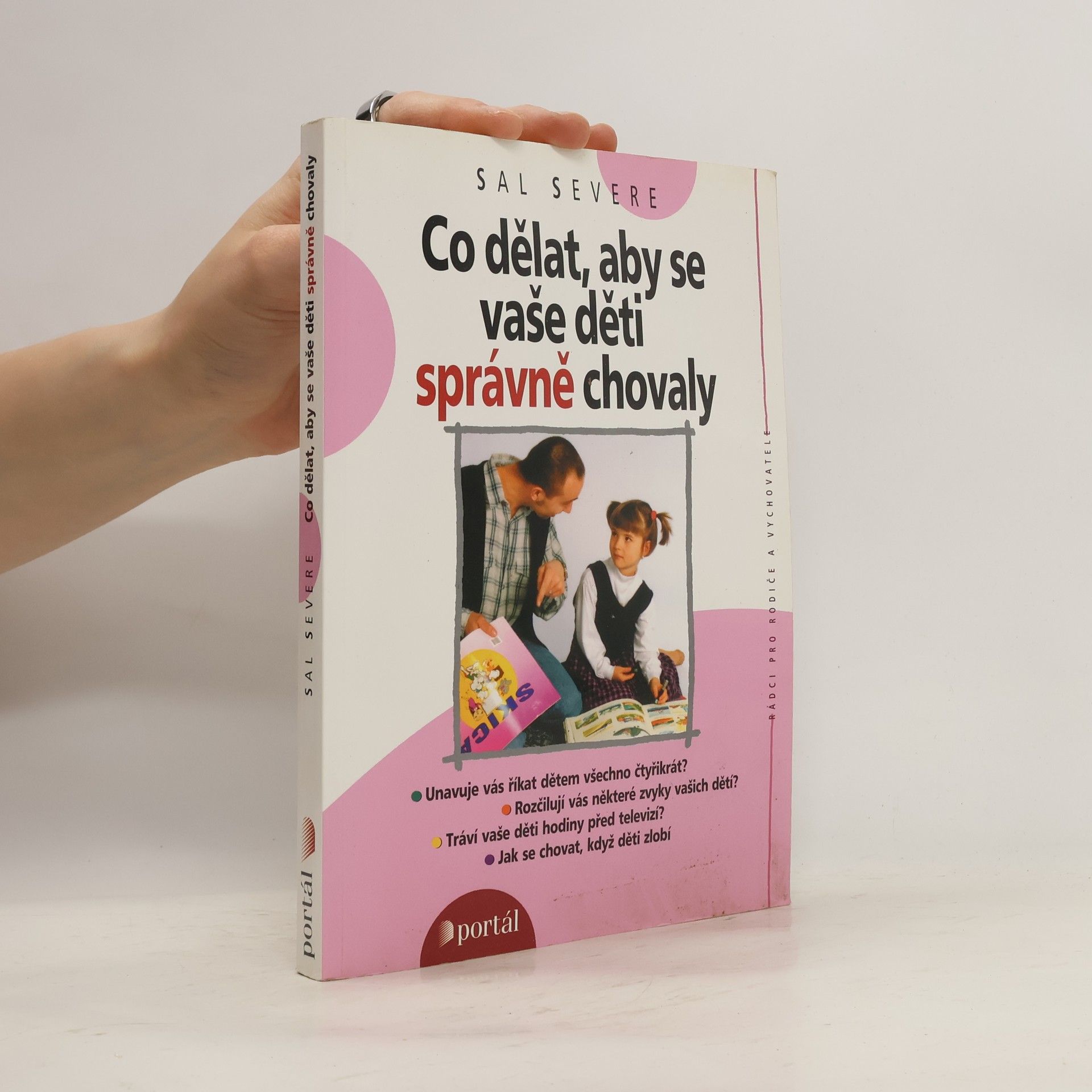 Sal Severe Co dělat, aby se vaše děti správně chovaly