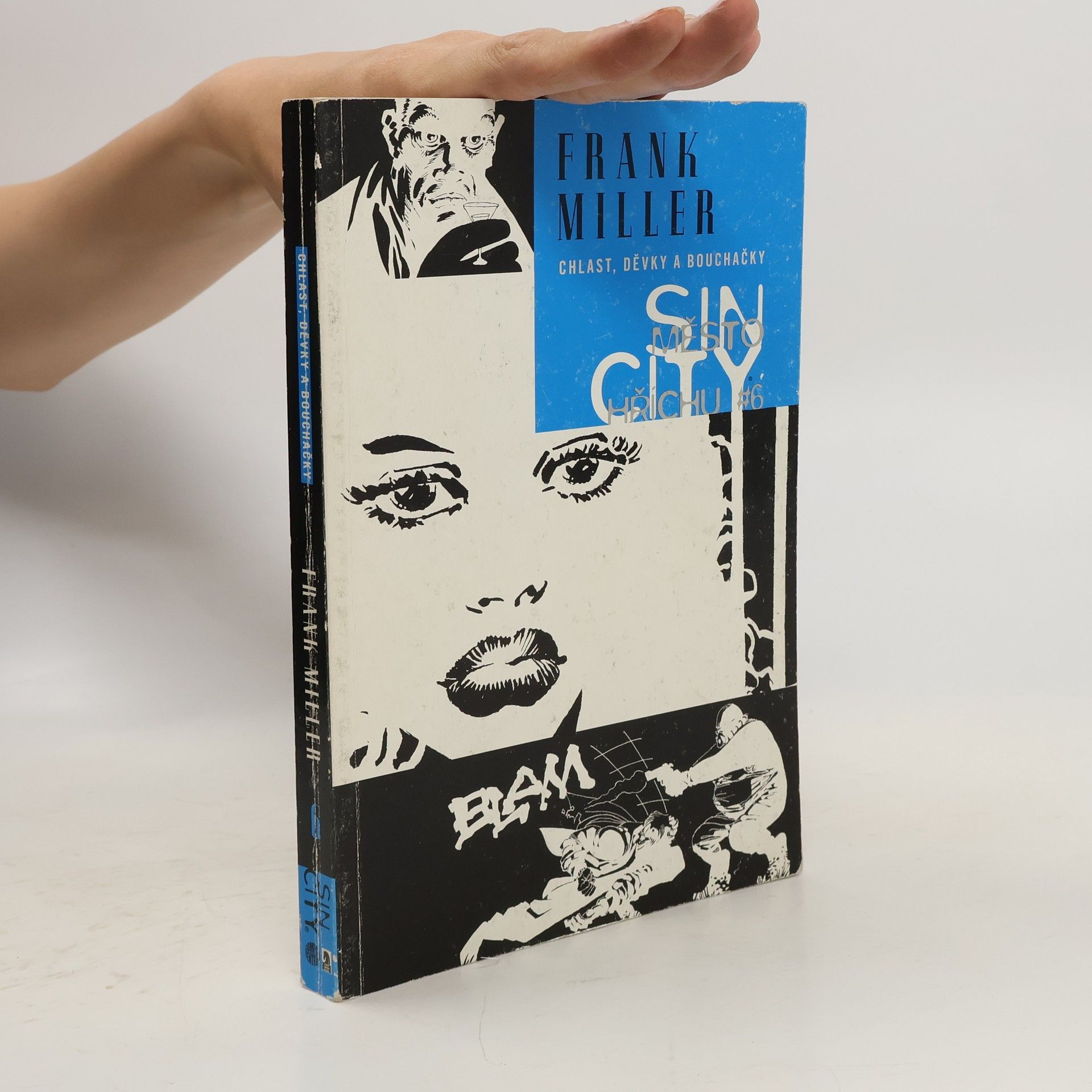 Frank Miller Sin City 6. Chlast, děvky a bouchačky