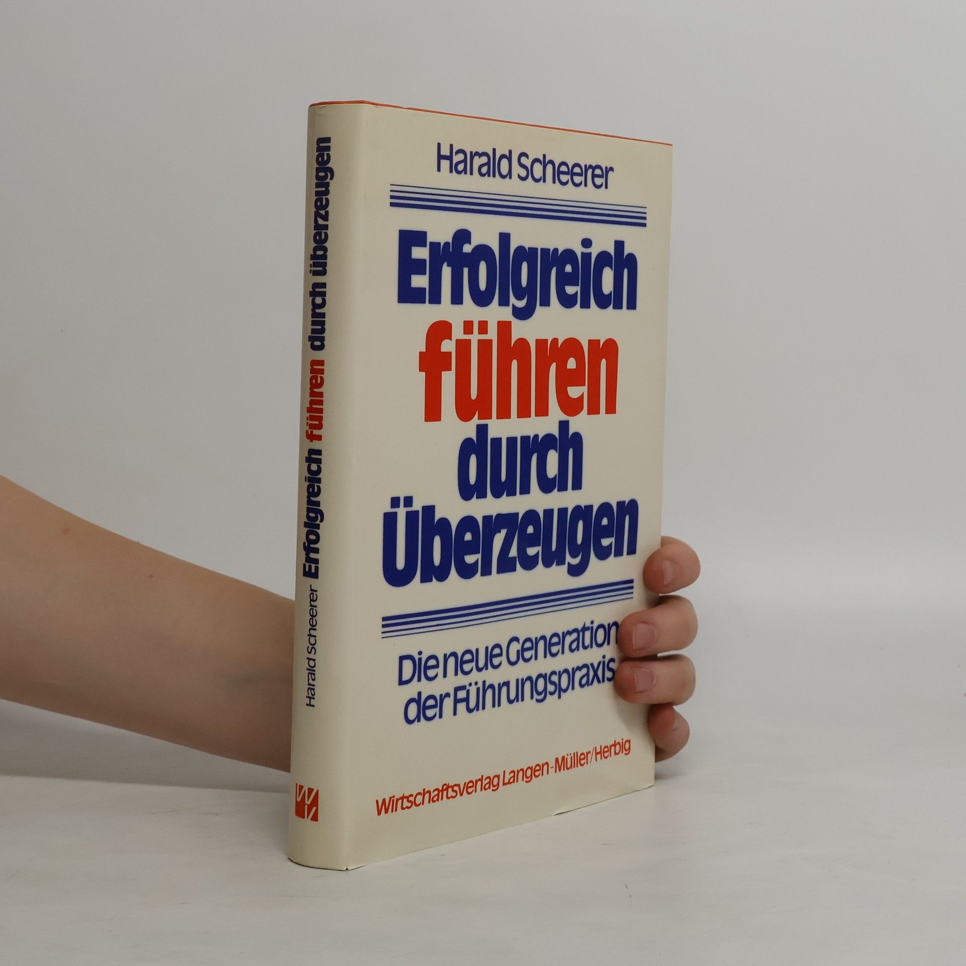 Harald Scheerer Erfolgreich führen durch Überzeugen