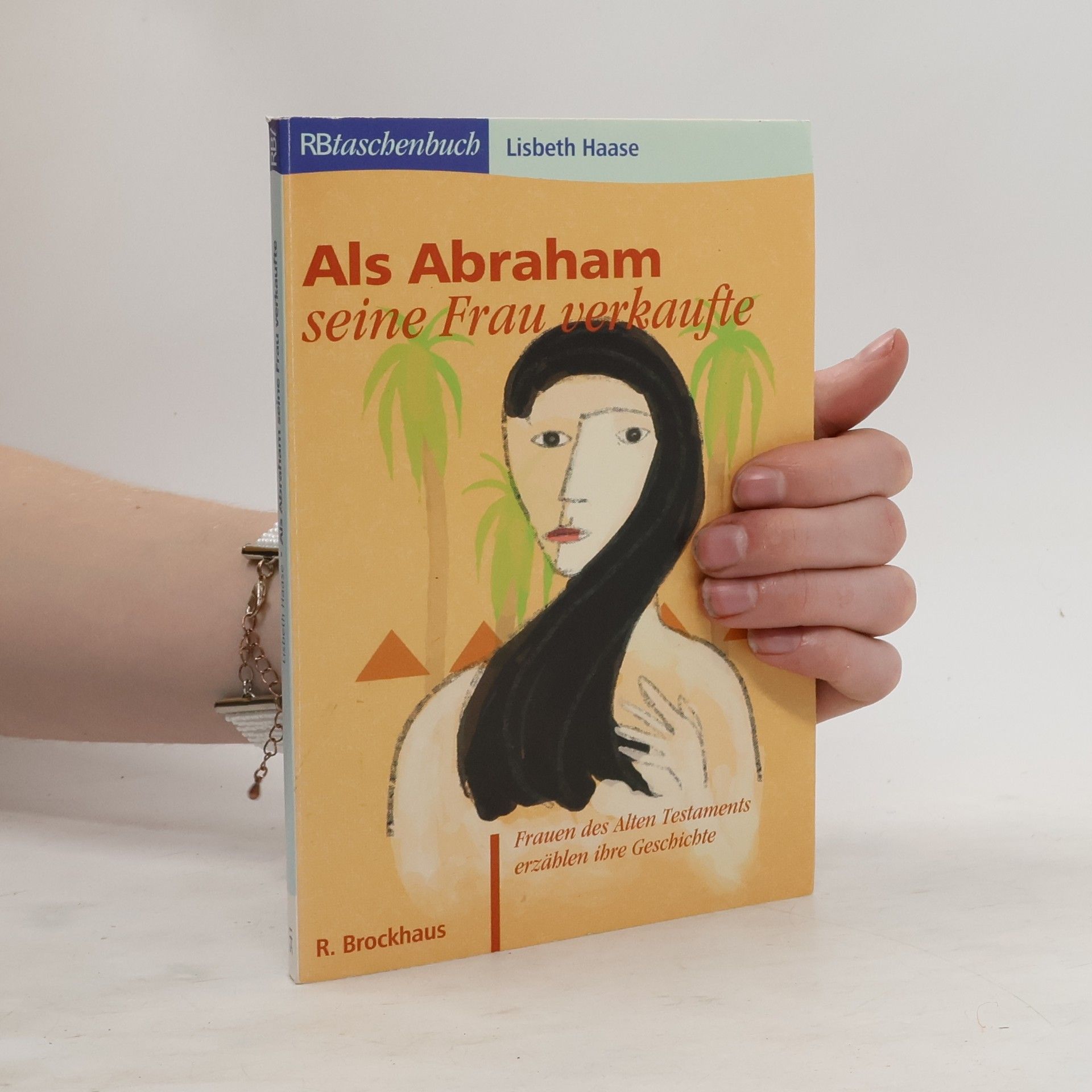 Lisbeth Haase Als Abraham seine Frau verkaufte