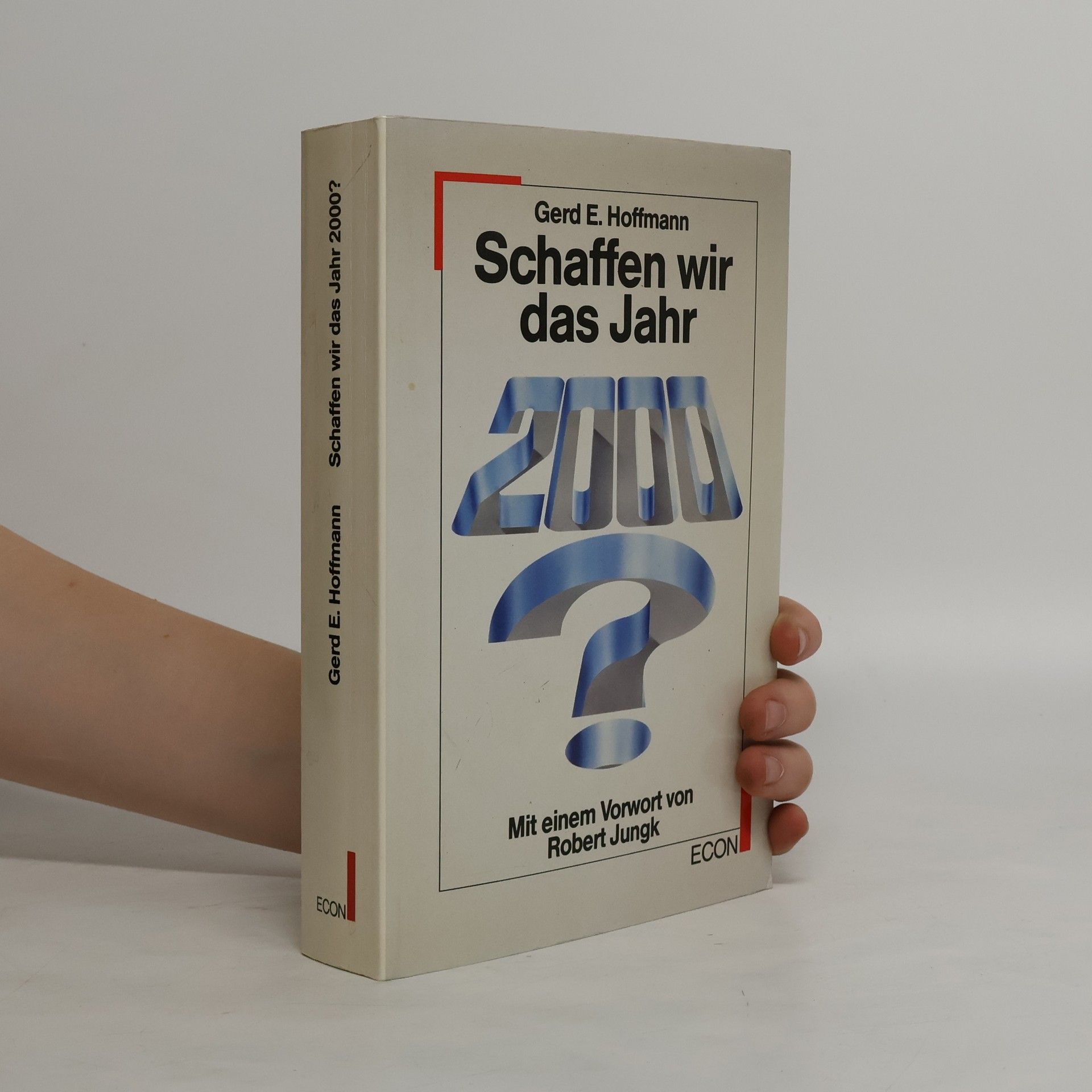 Gerd E. Hoffmann Schaffen wir das Jahr 2000 [zweitausend]?