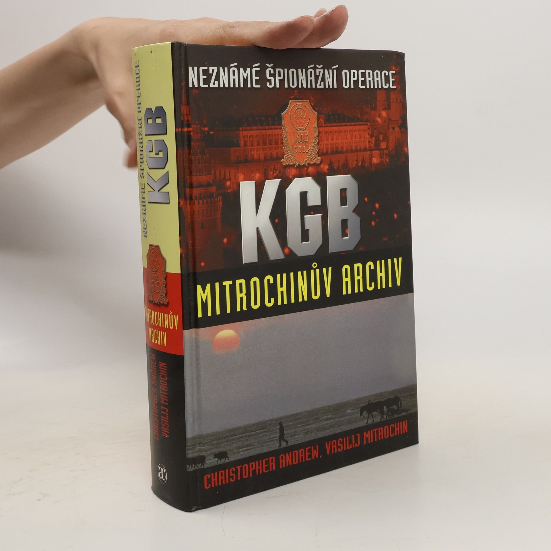Christopher M. Andrew Neznámé špionážní operace KGB.  Mitrochinův archiv