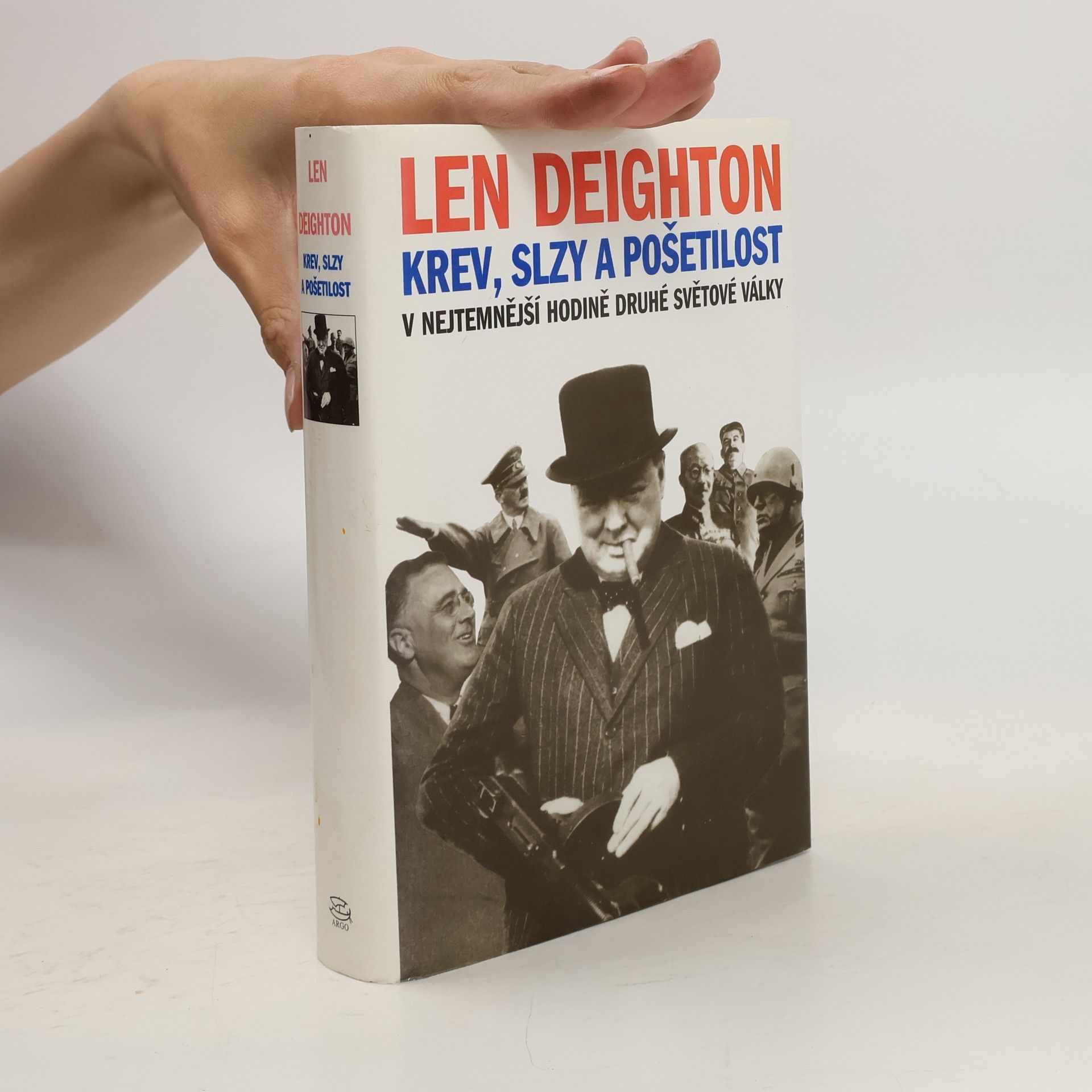 Len Deighton Krev, slzy a pošetilost: V nejtemnější hodině druhé světové války