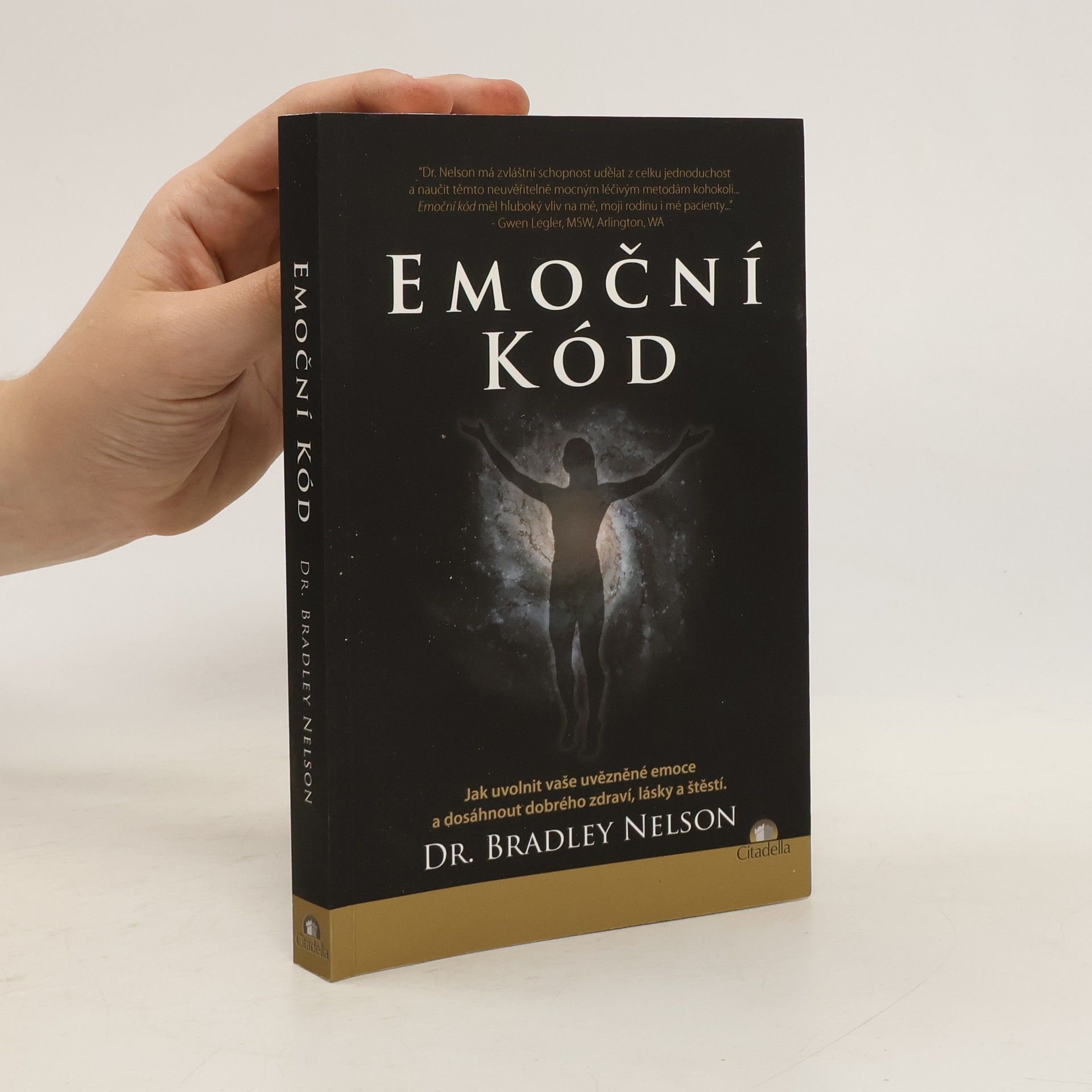 Bradley Nelson Emoční kód: Jak uvolnit vaše uvězněné emoce a dosáhnout dobrého zdraví, lásky a štěstí