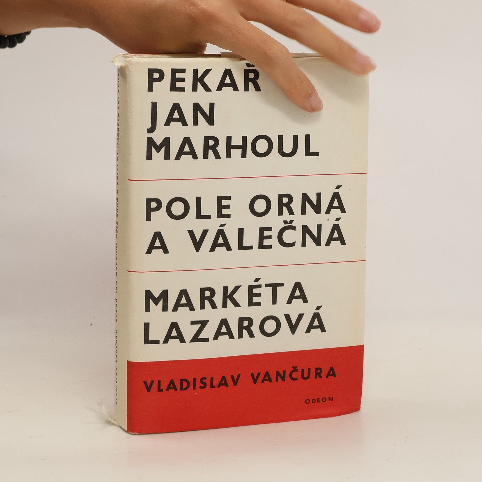 Vladislav Vančura Pekař Jan Marhoul, Pole orná a válečná, Markéta Lazarová - 3 díla v jednom svazku