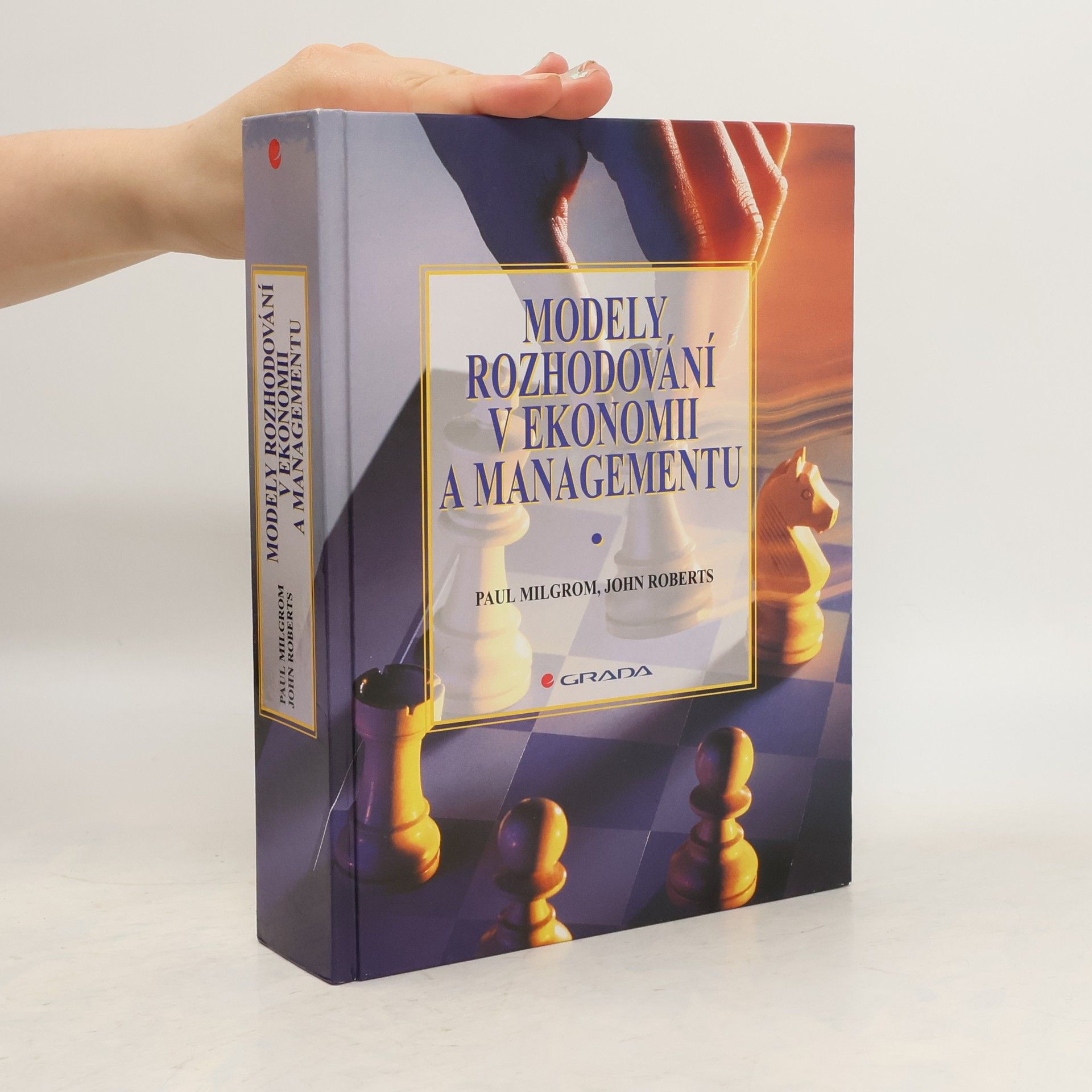 Paul Milgrom Modely rozhodování v ekonomii a managementu