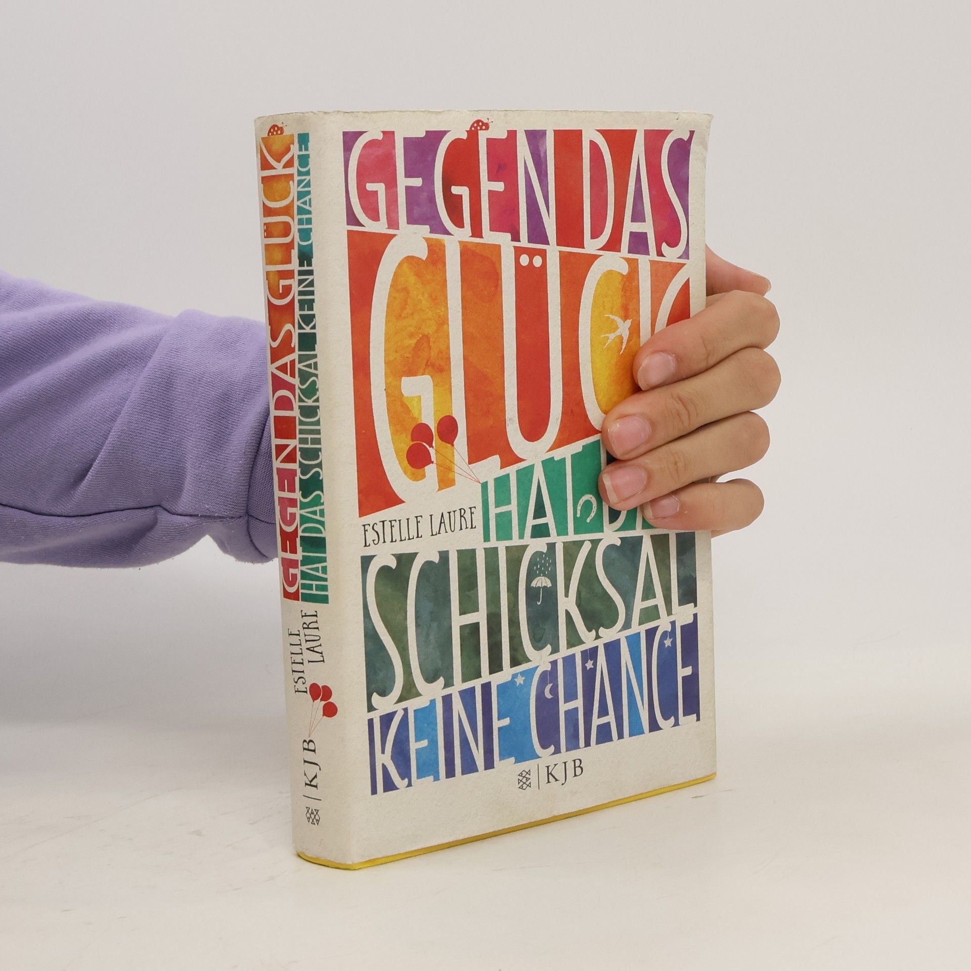 Estelle Laure Gegen das Glück hat das Schicksal keine Chance