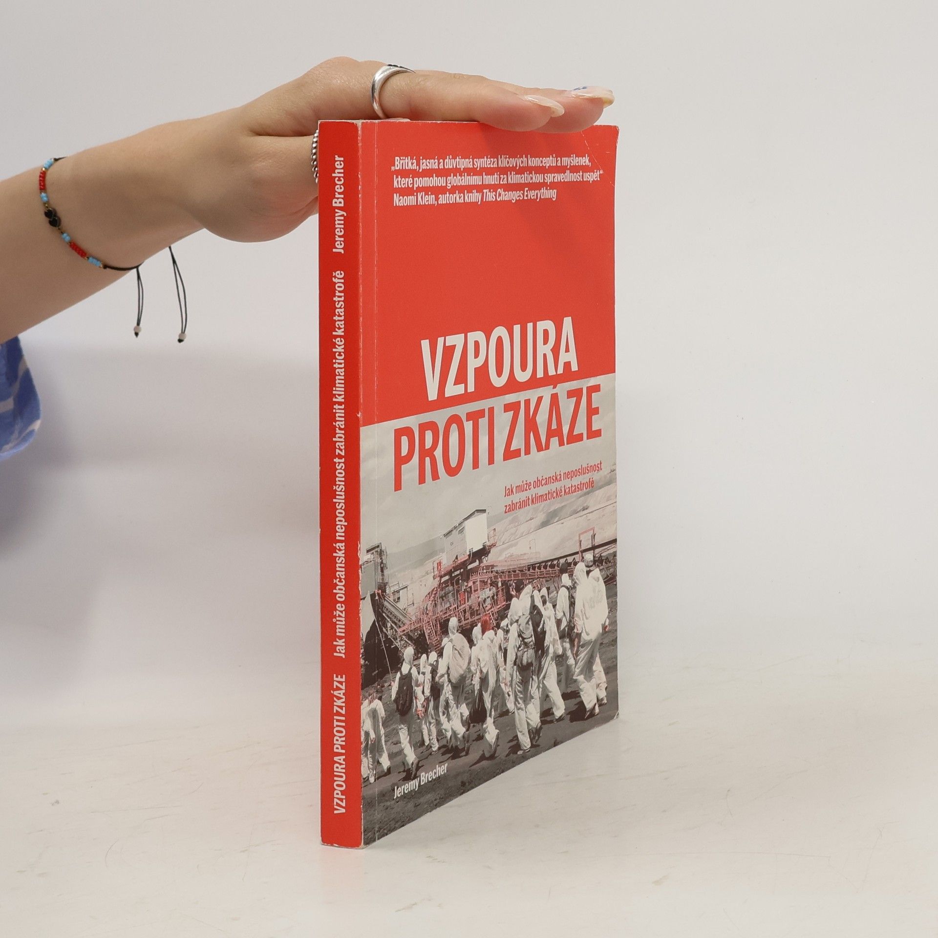 Jeremy Brecher Vzpoura proti zkáze: Jak může občanská neposlušnost zabránit klimatické katastrofě