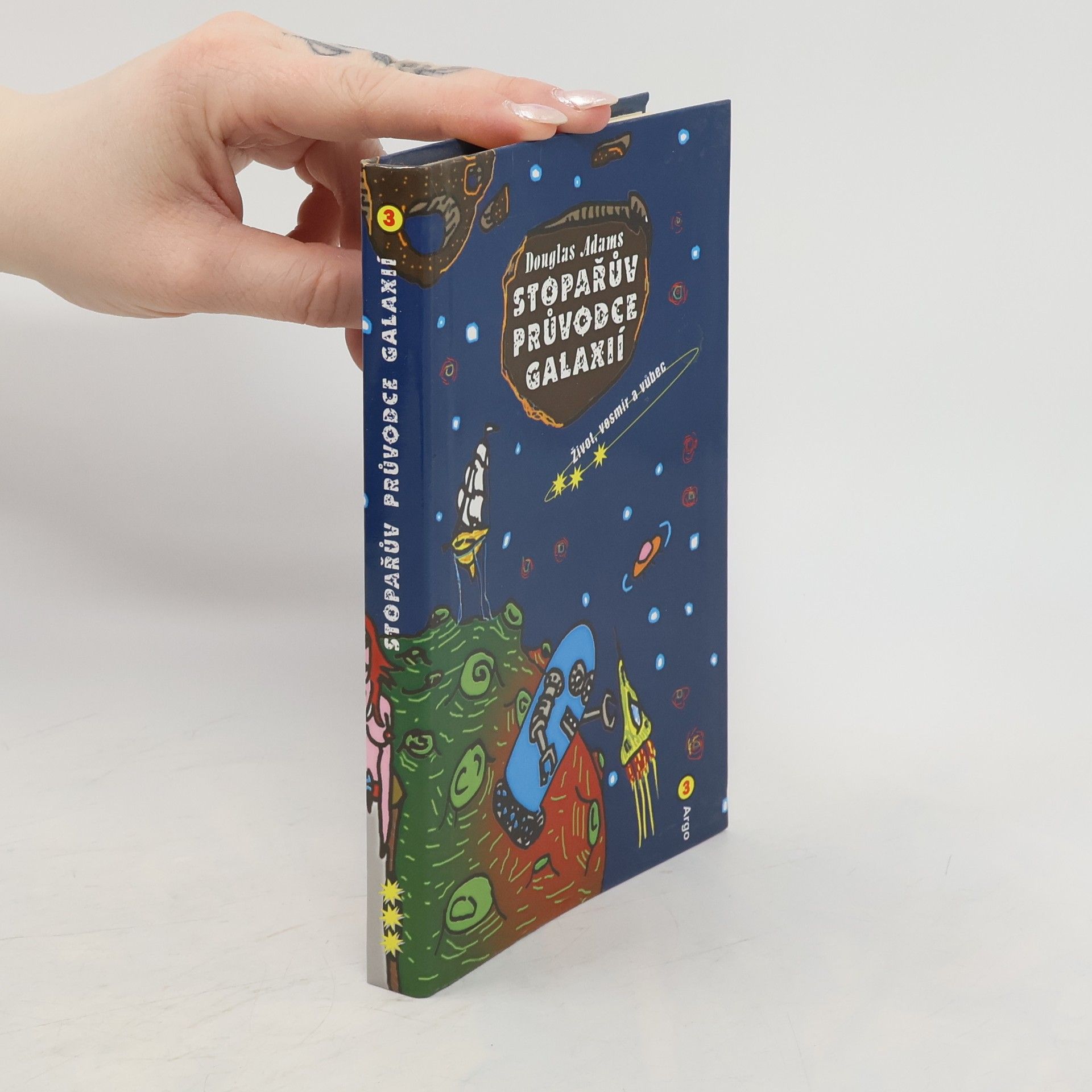 Douglas Adams Život, vesmír a vůbec. Stopařův průvodce Galaxií. 3. díl