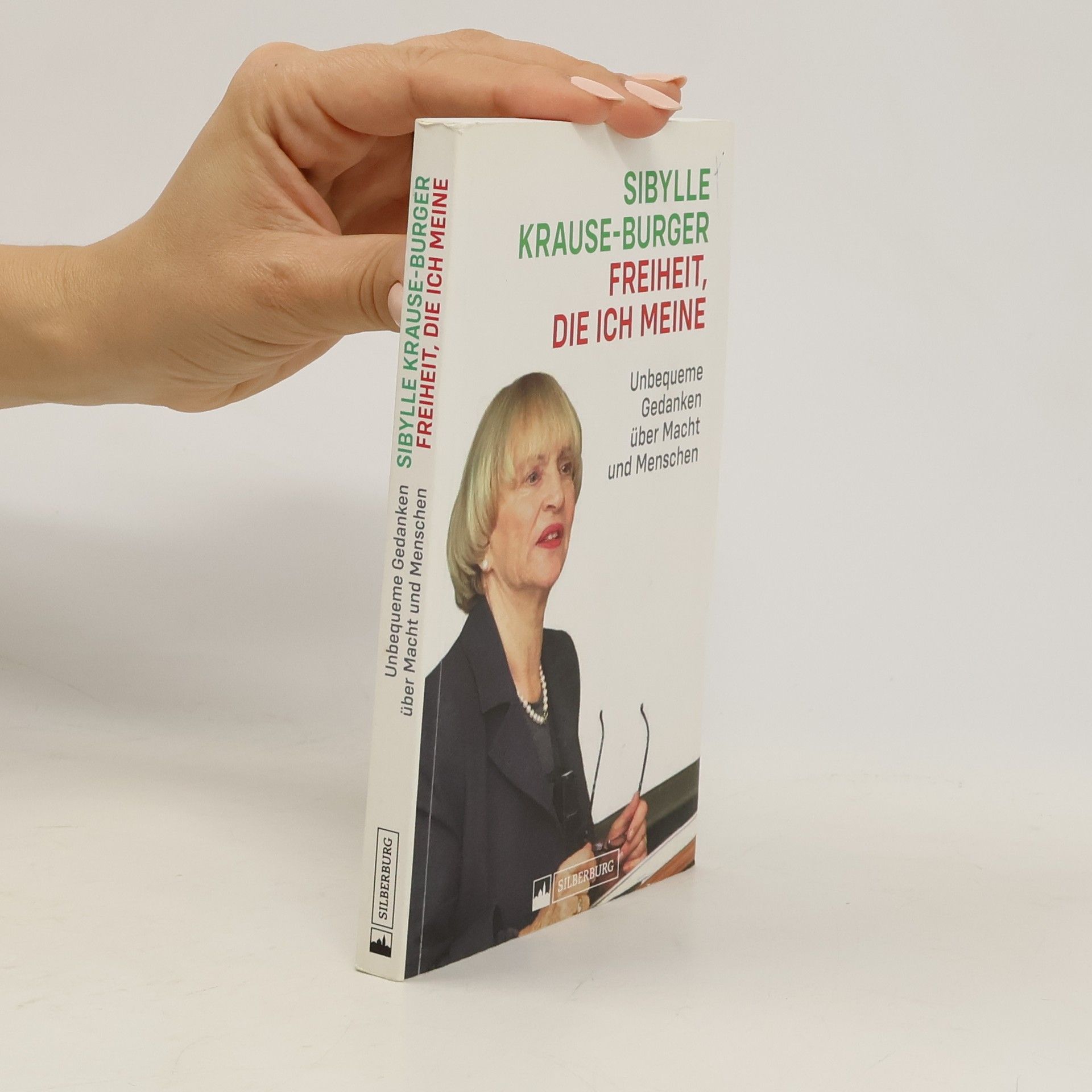 Sibylle Krause Burger Freiheit, die ich meine