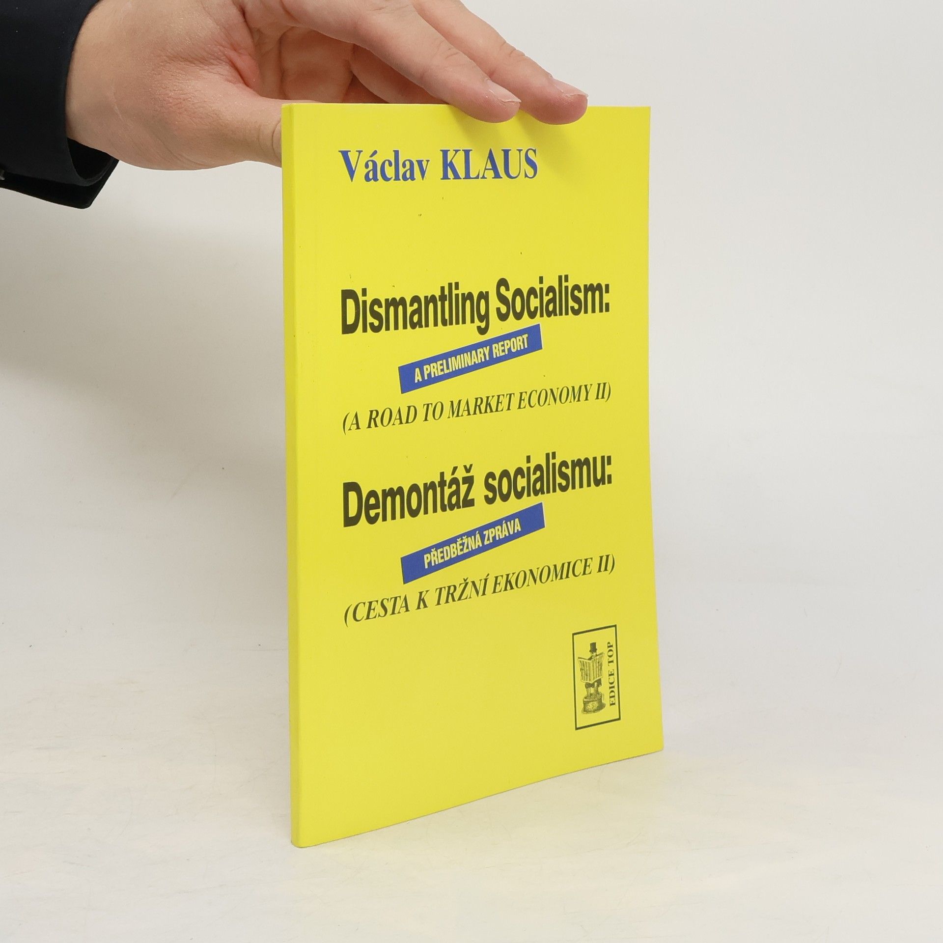 Václav Klaus Dismantling socialism. Demontáž socialismu