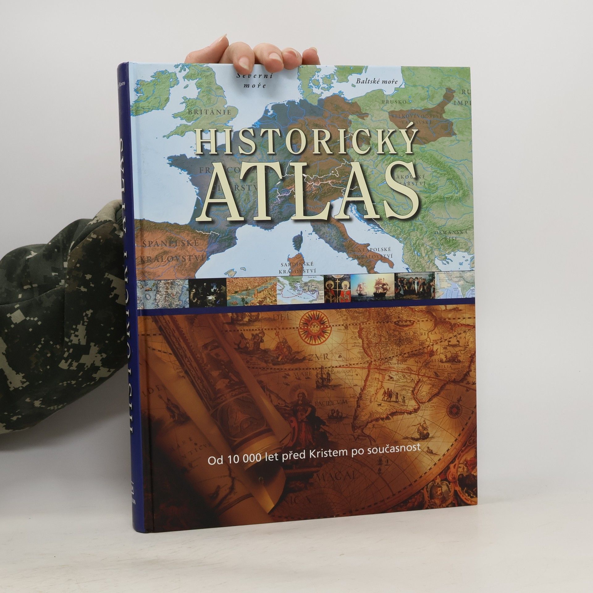 Geoffrey Wawro Historický atlas: Od roku 10 000 před Kristem po současnost