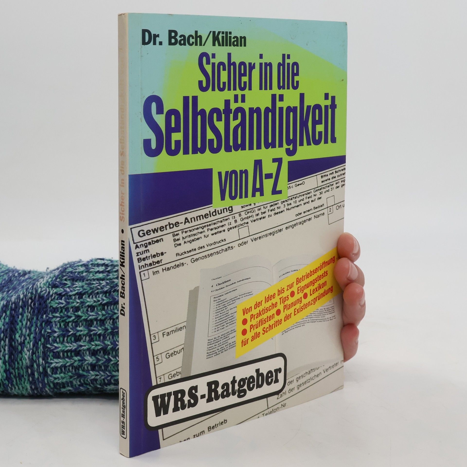 Hans-Werner Bach Sicher in die Selbständigkeit von A - Z