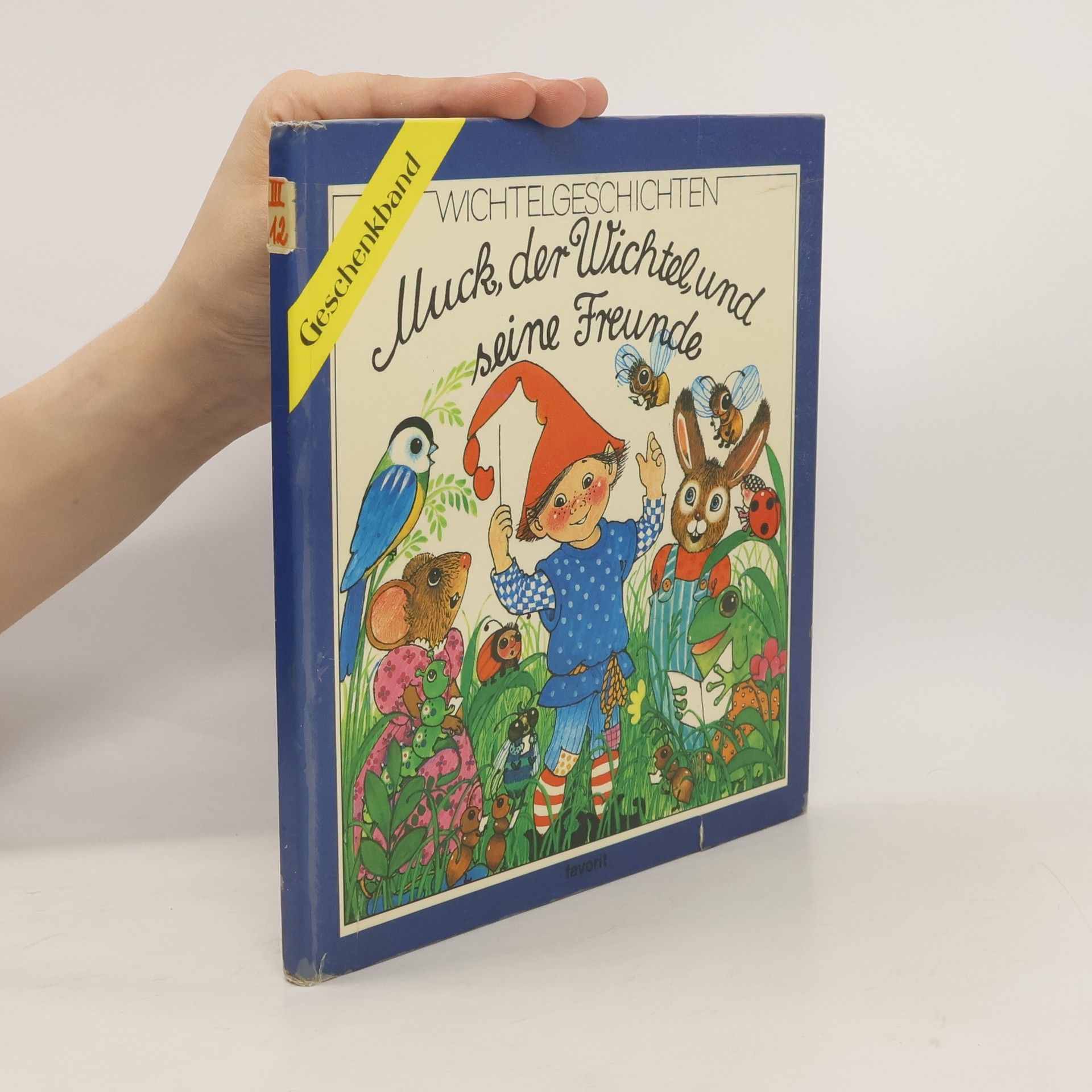 Ursula Beckert Muck der Wichtel und seine Freunde