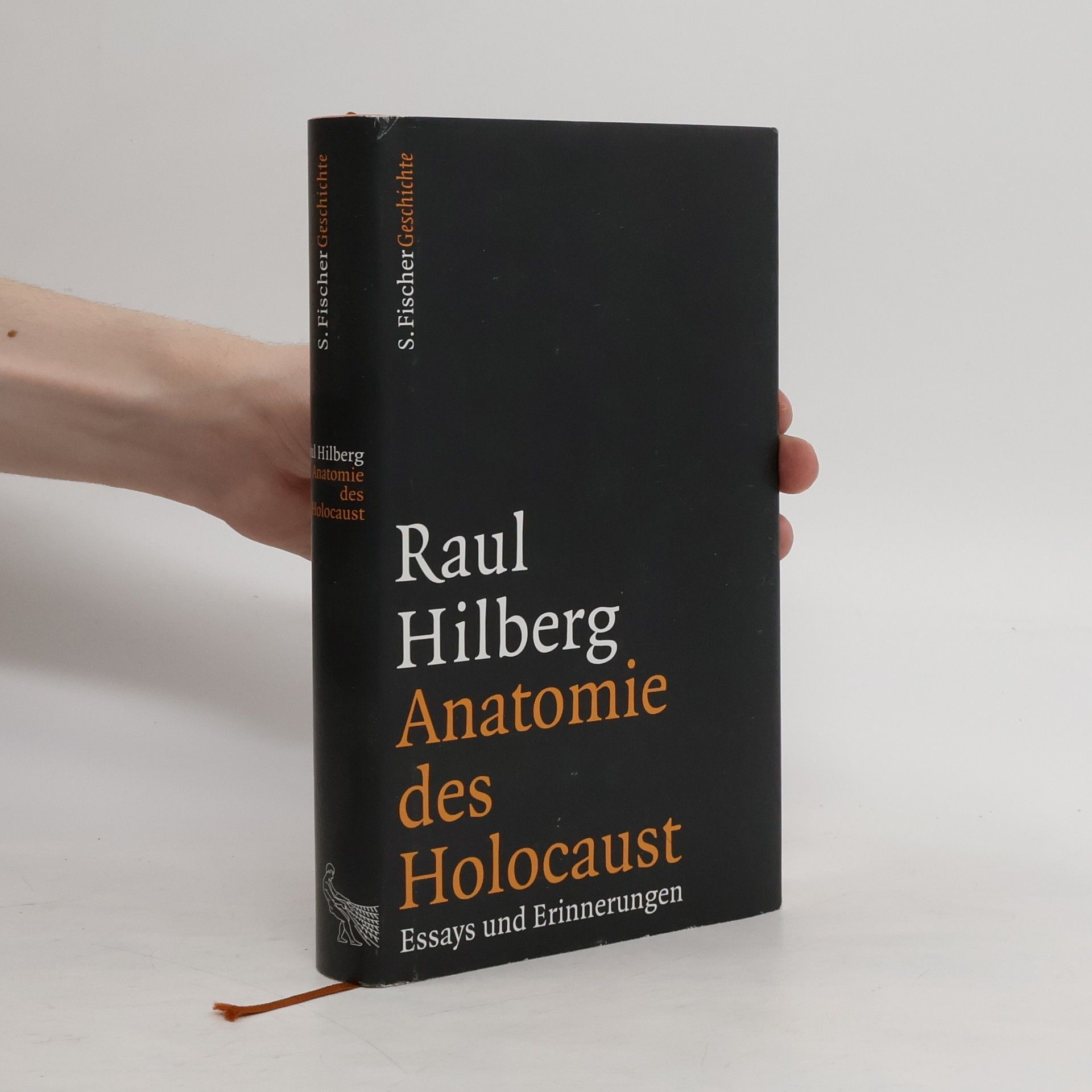 Raul Hilberg Anatomie des Holocaust