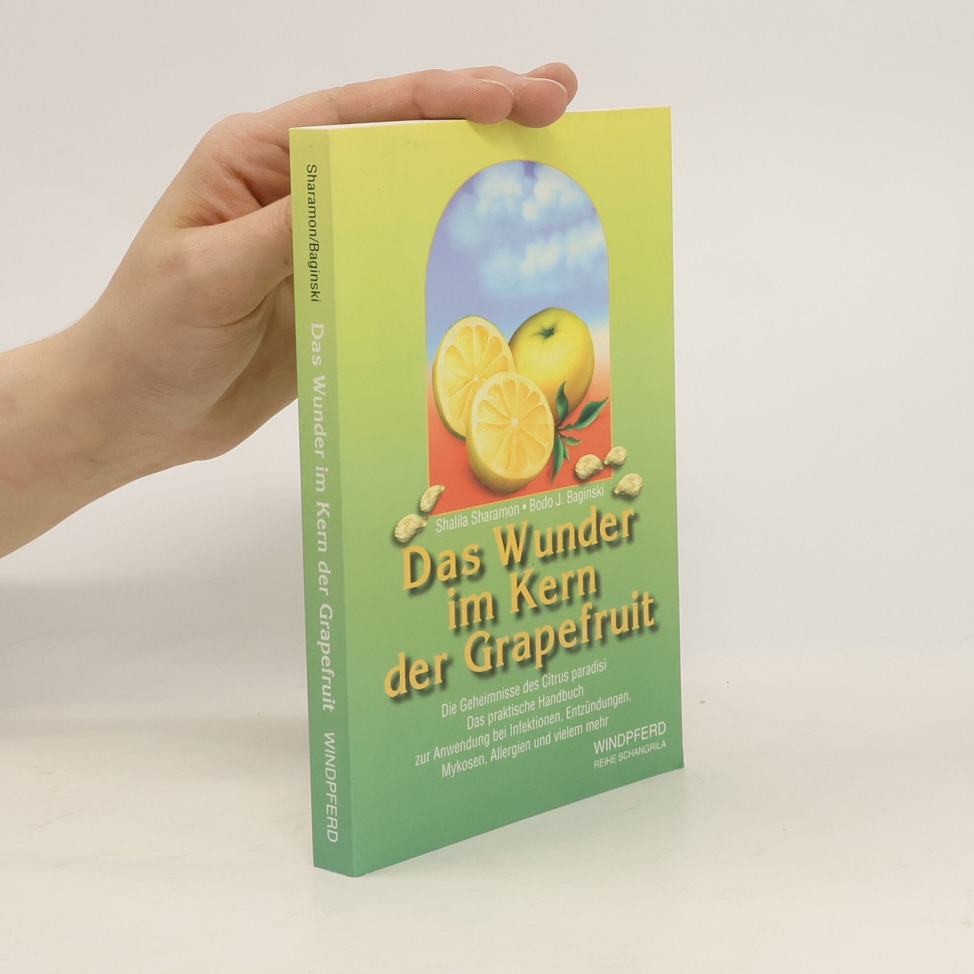 Shalila Sharamon Das wunder im kern der grapefruit
