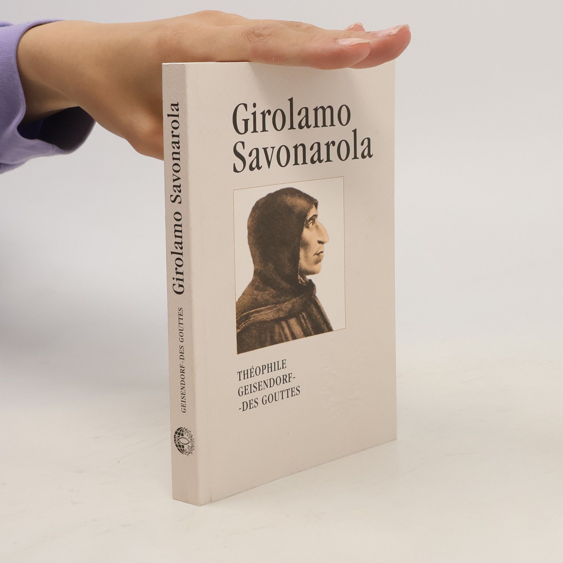 Théophile Geisendorf Des Gouttes Girolamo Savonarola