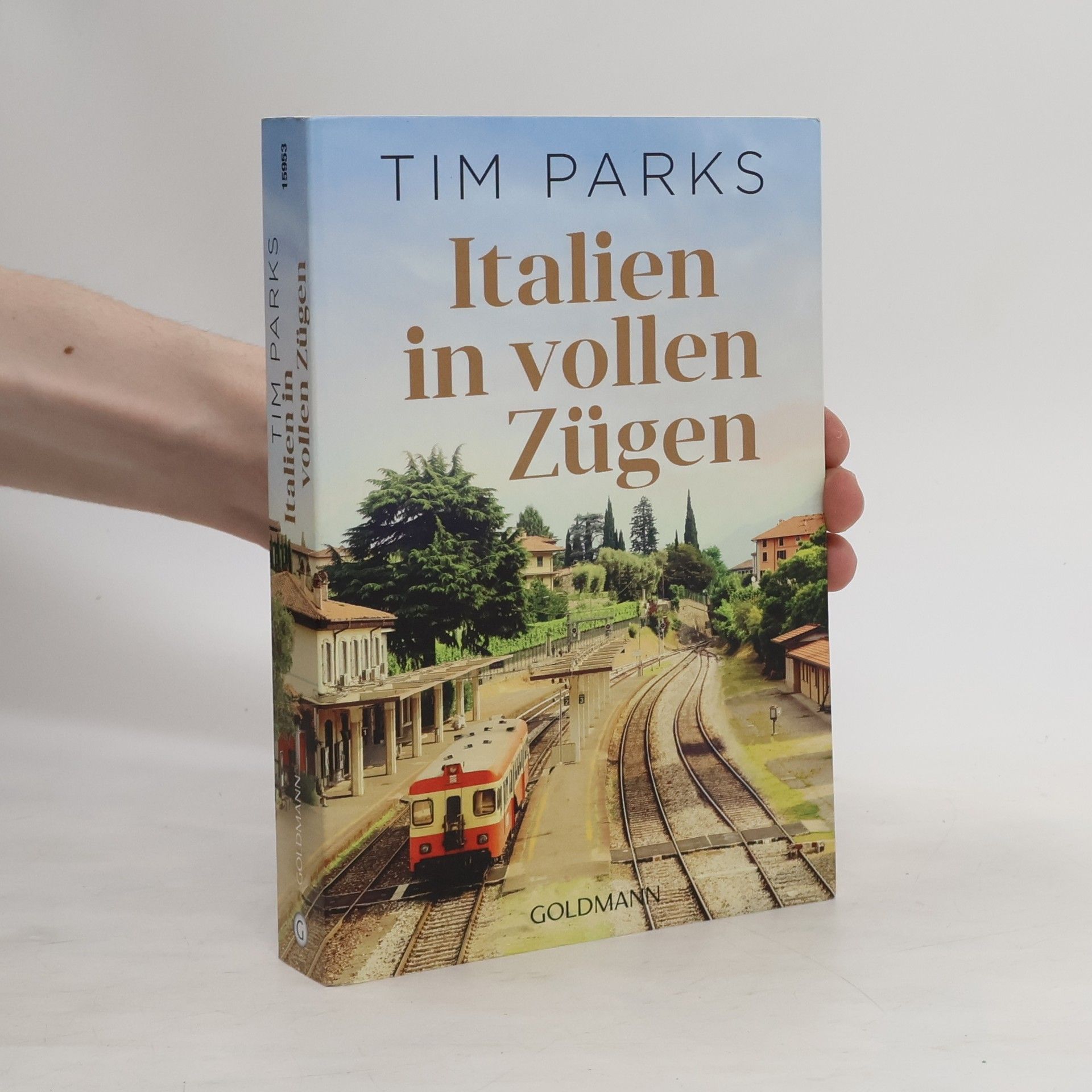 Tim Parks Italien in vollen Zügen