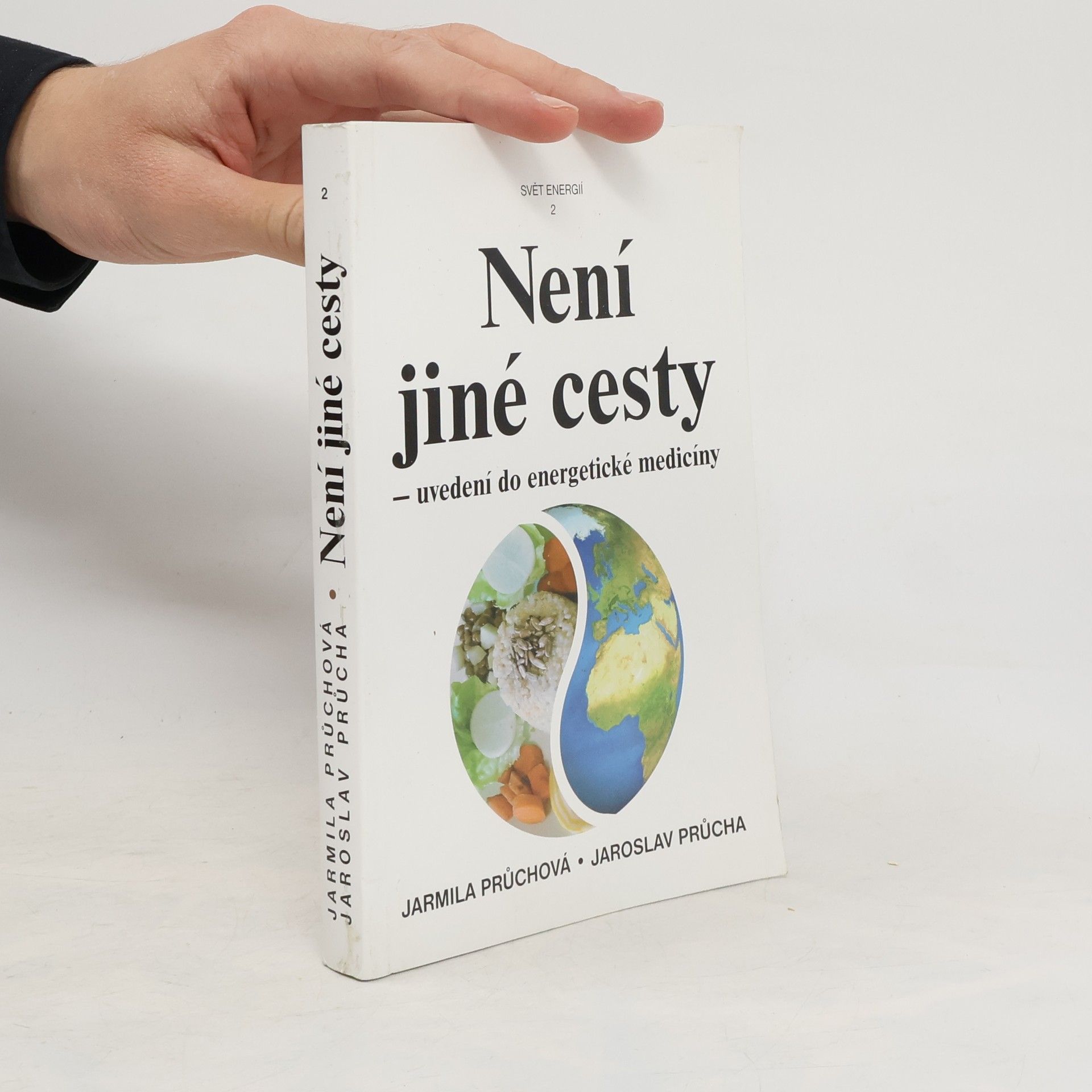 Jarmila Průchová Není jiné cesty - uvedení do energetické medicíny