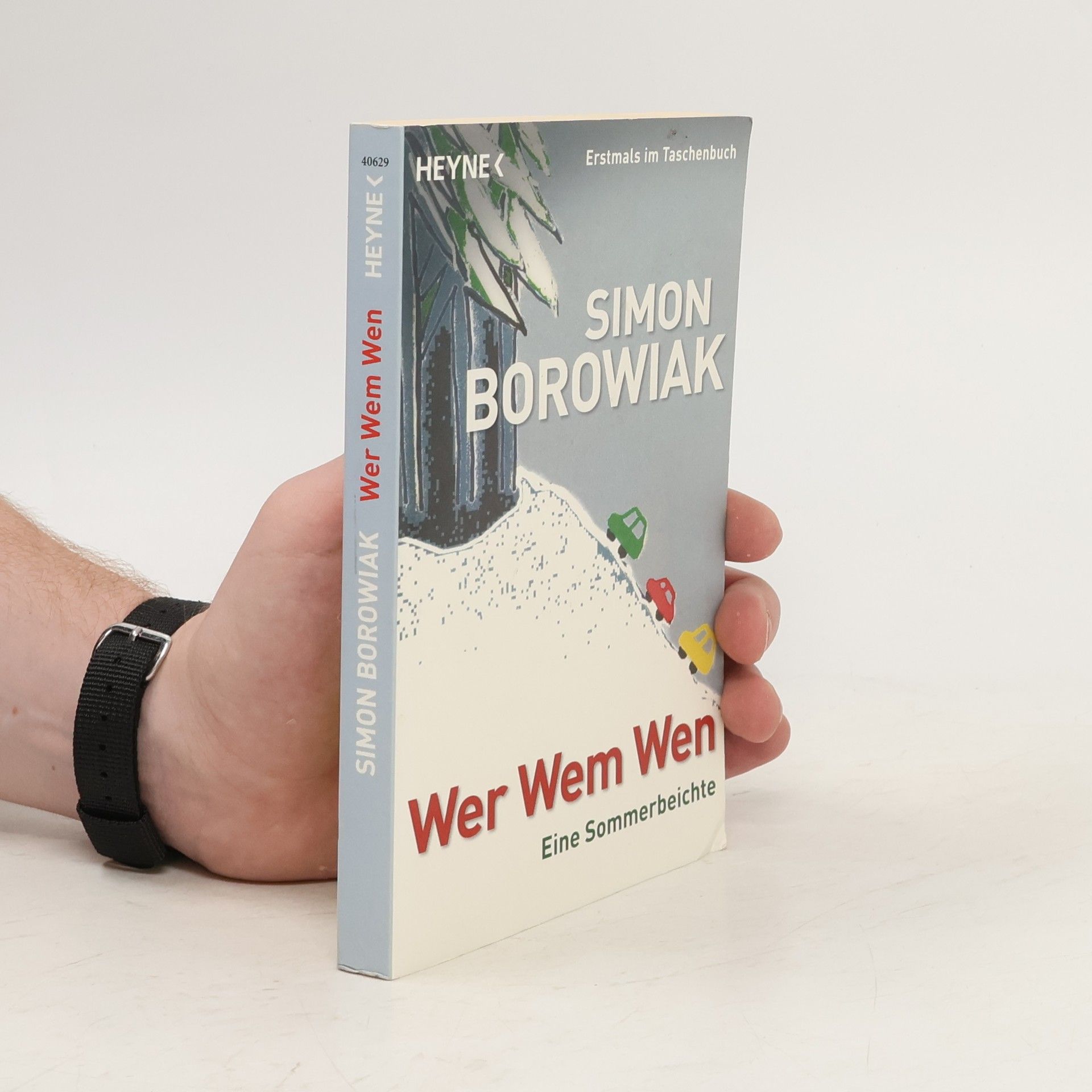 Simone Borowiak Wer Wem Wen. Eine Sommerbeichte