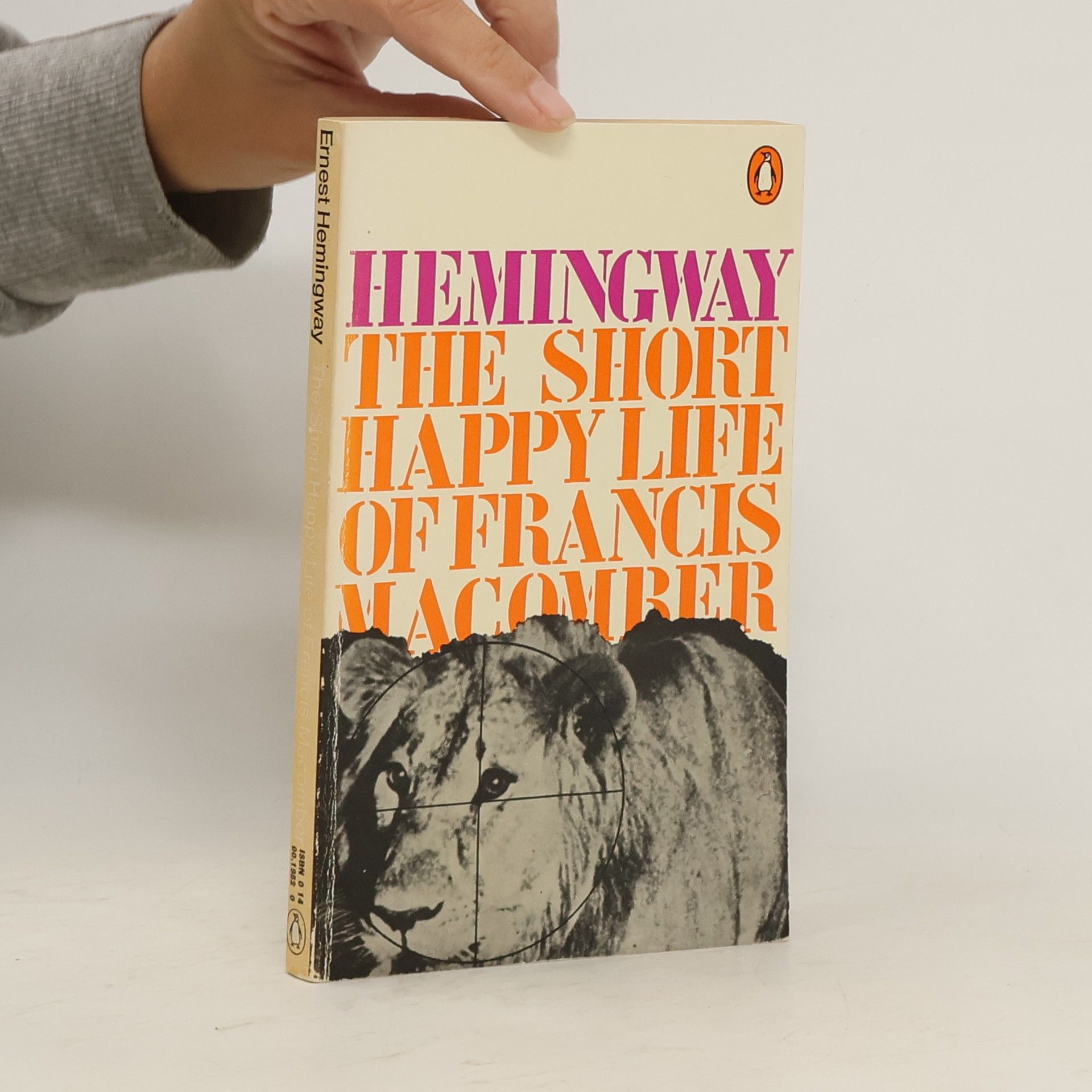 Ernest Hemingway The Short Happy Life of Francis Macomber and Other Stories