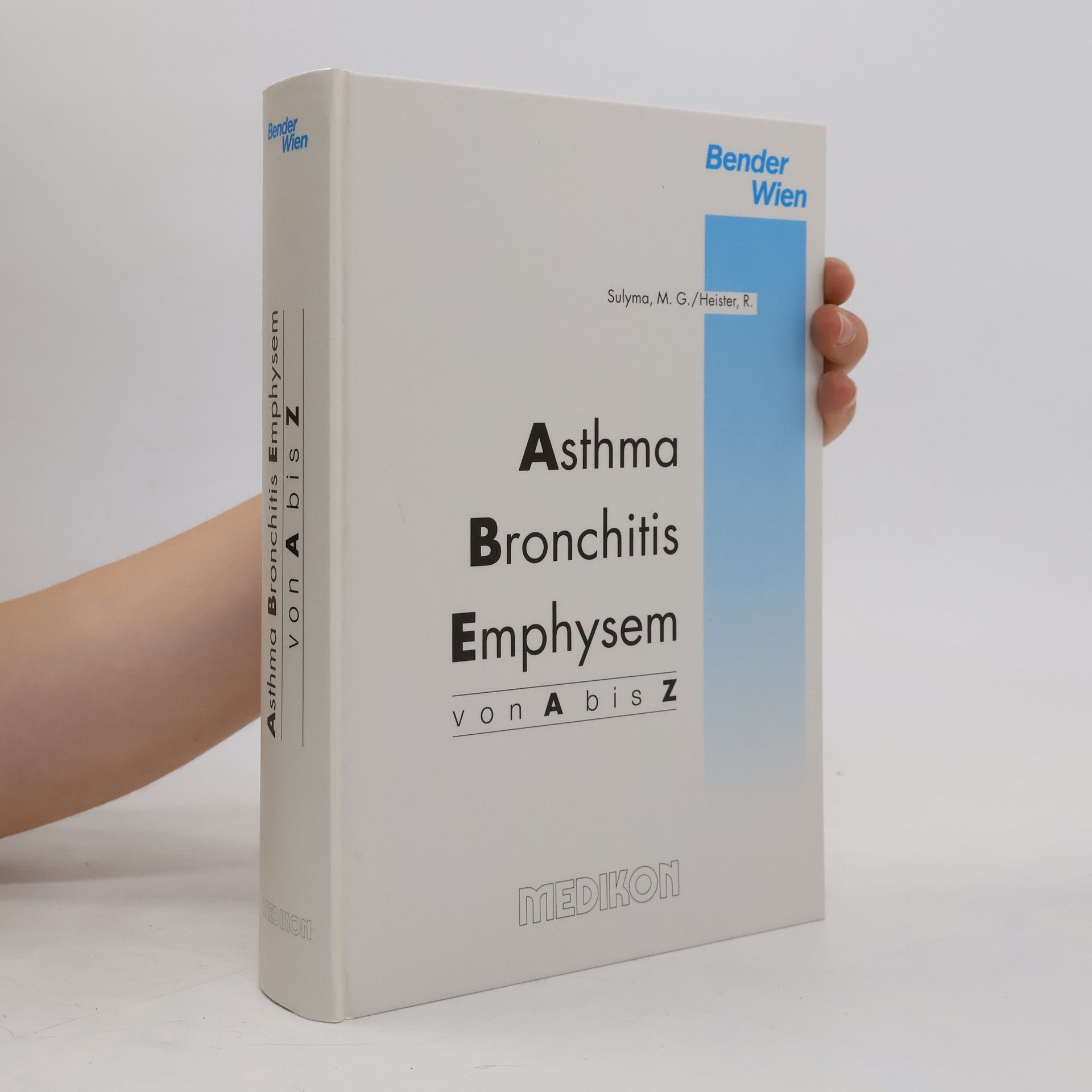 Myron G. Sulyma Asthma, Bronchitis, Emphysem von A bis Z