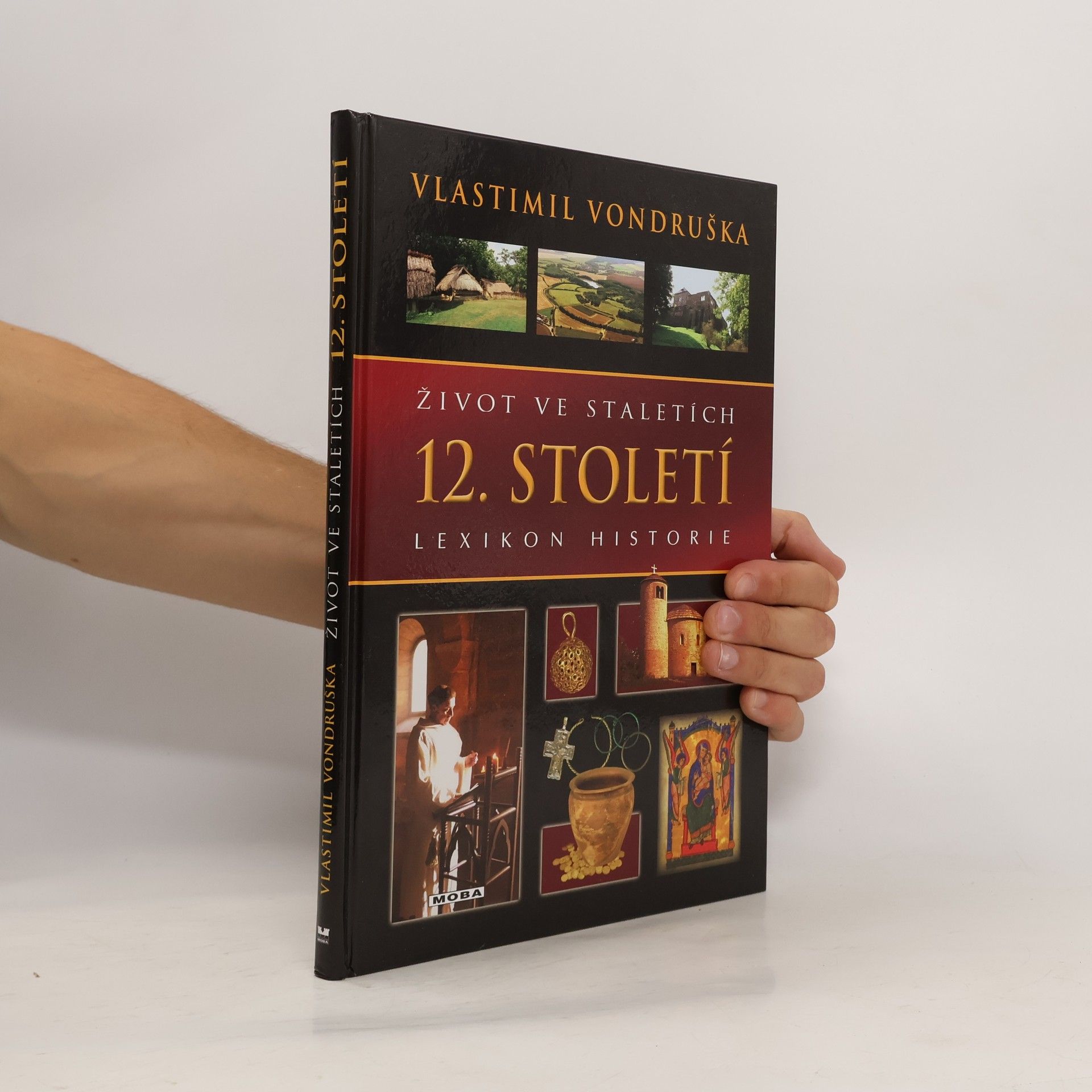 Vlastimil Vondruška Život ve staletích: Lexikon historie. 12. století