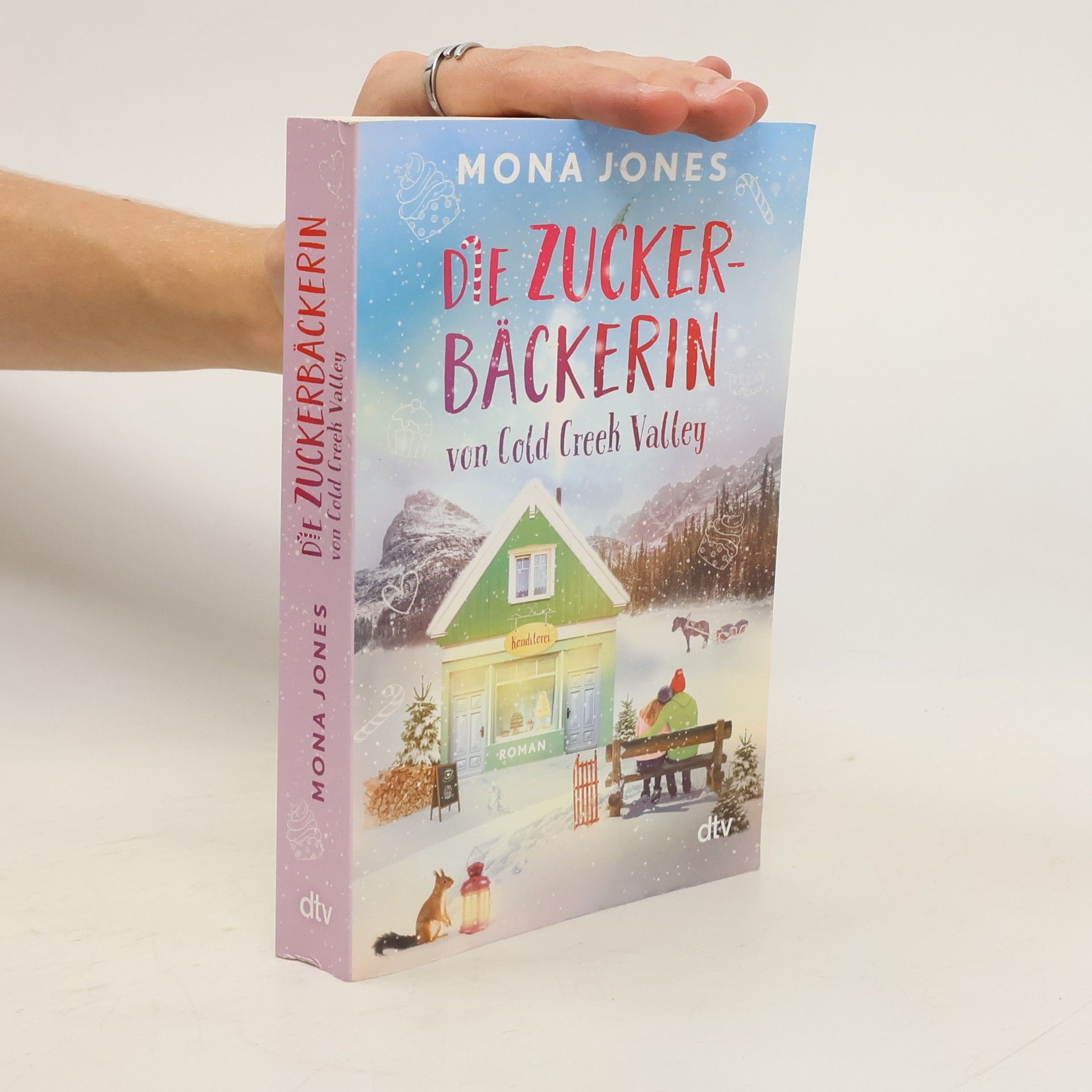 Mona Jones Die Zuckerbäckerin von Cold Creek Valley