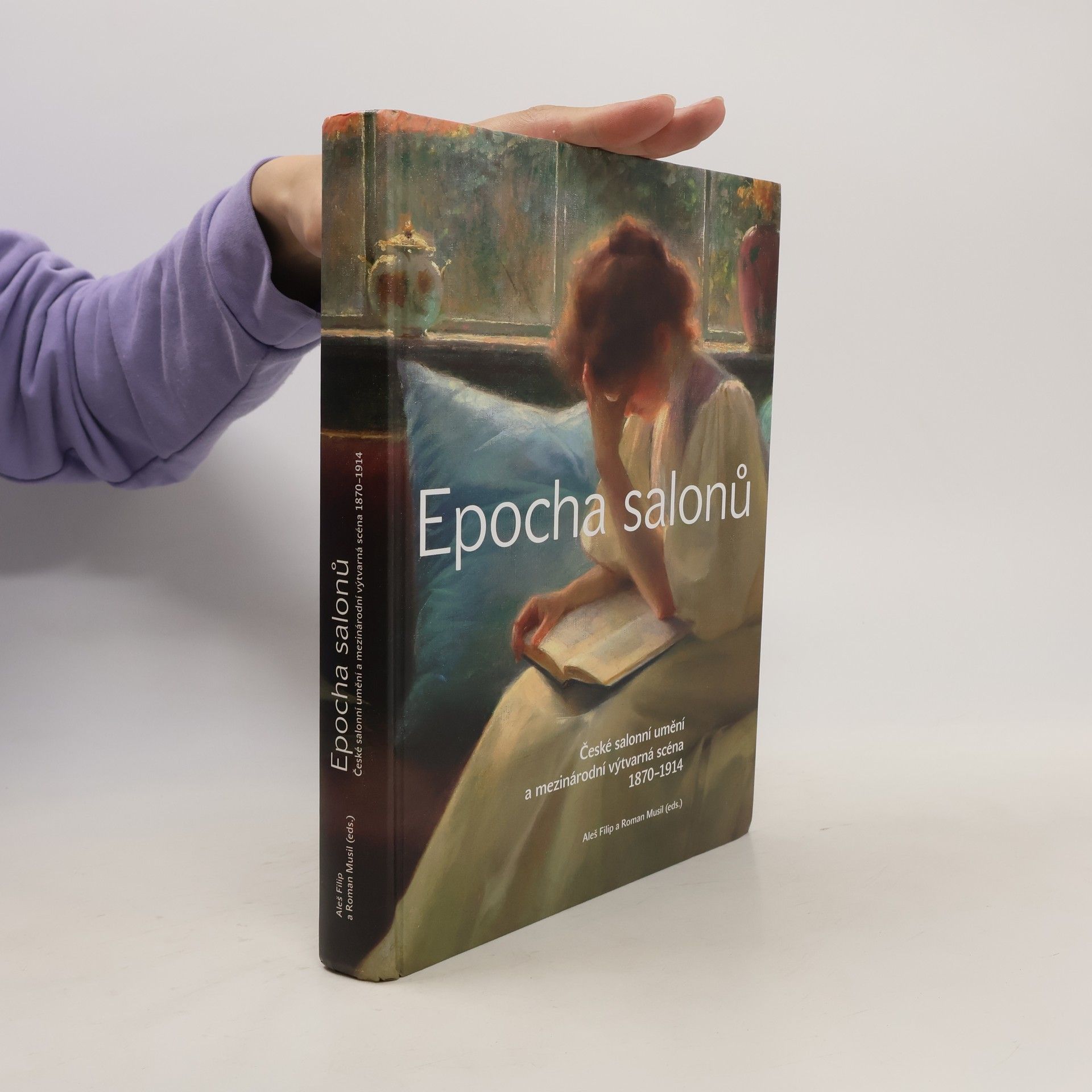 Roman Musil Epocha salonů : české salonní umění a mezinárodní výtvarná scéna 1870-1914