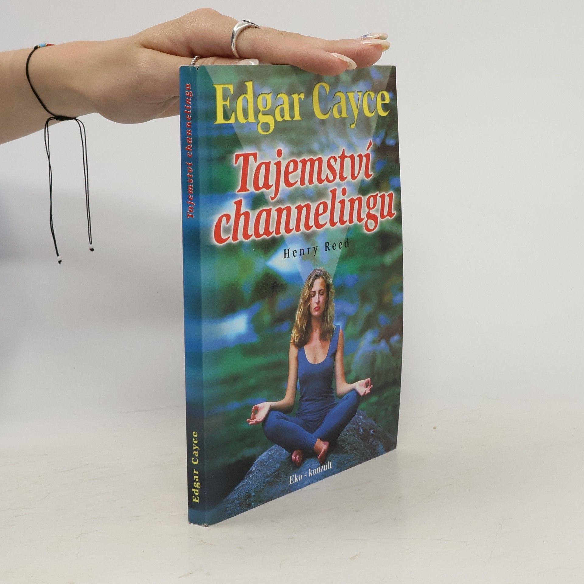 Henry Reed Edgar Cayce: Tajemství channelingu