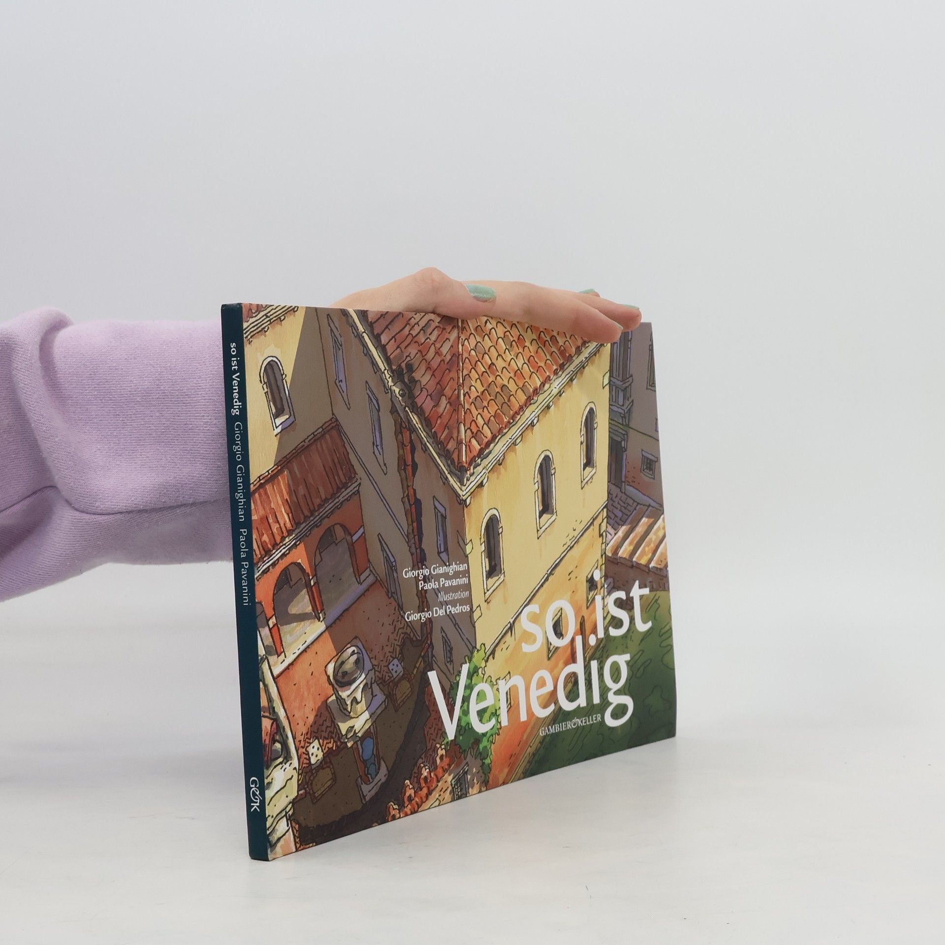 Giorgio Gianighian So ist Venedig!