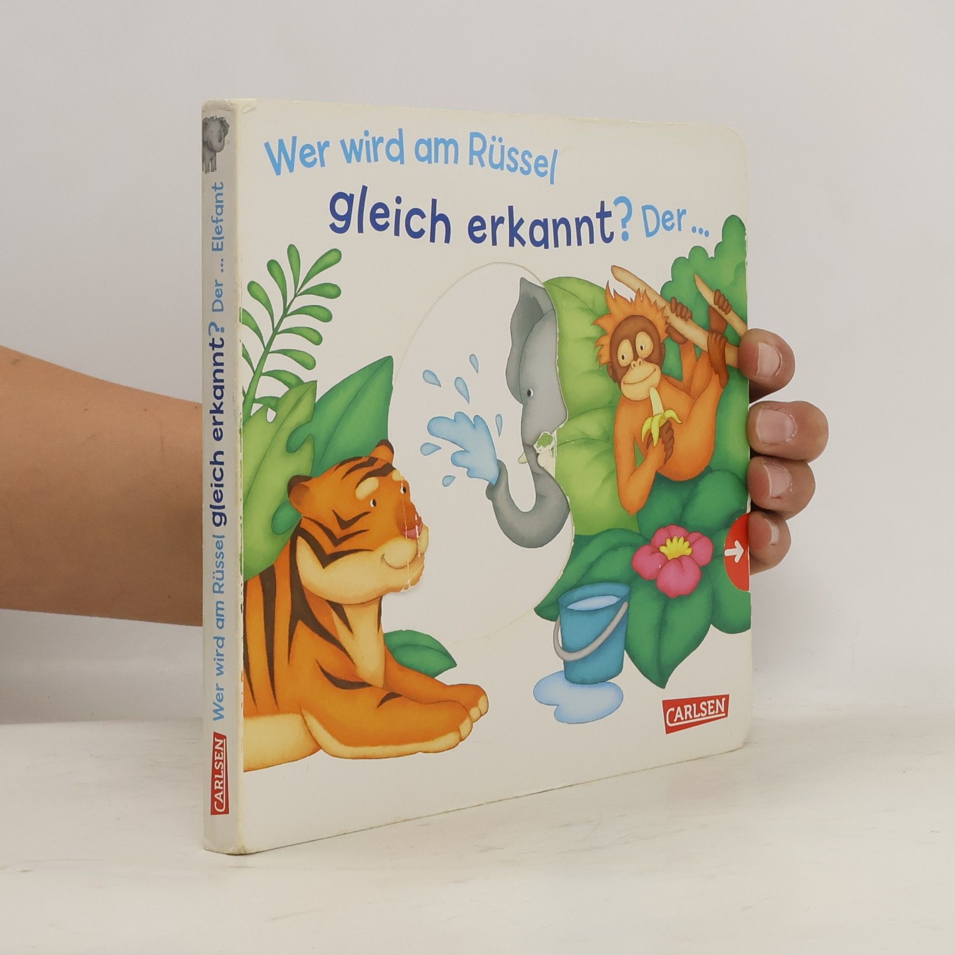 Sandra Grimm Wer wird am Rüssel gleich erkannt? Der ... Elefant! - Großausgabe - ab 18 Monaten