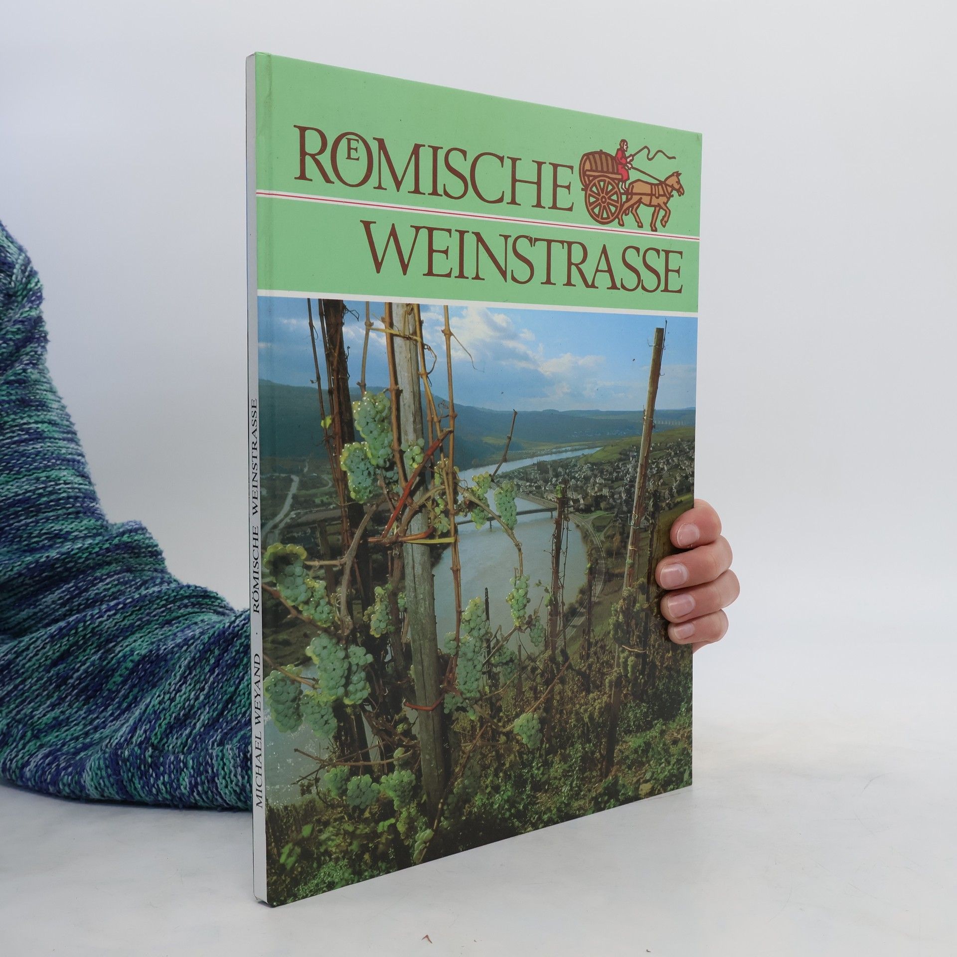 Michael Weyand Römische Weinstrasse