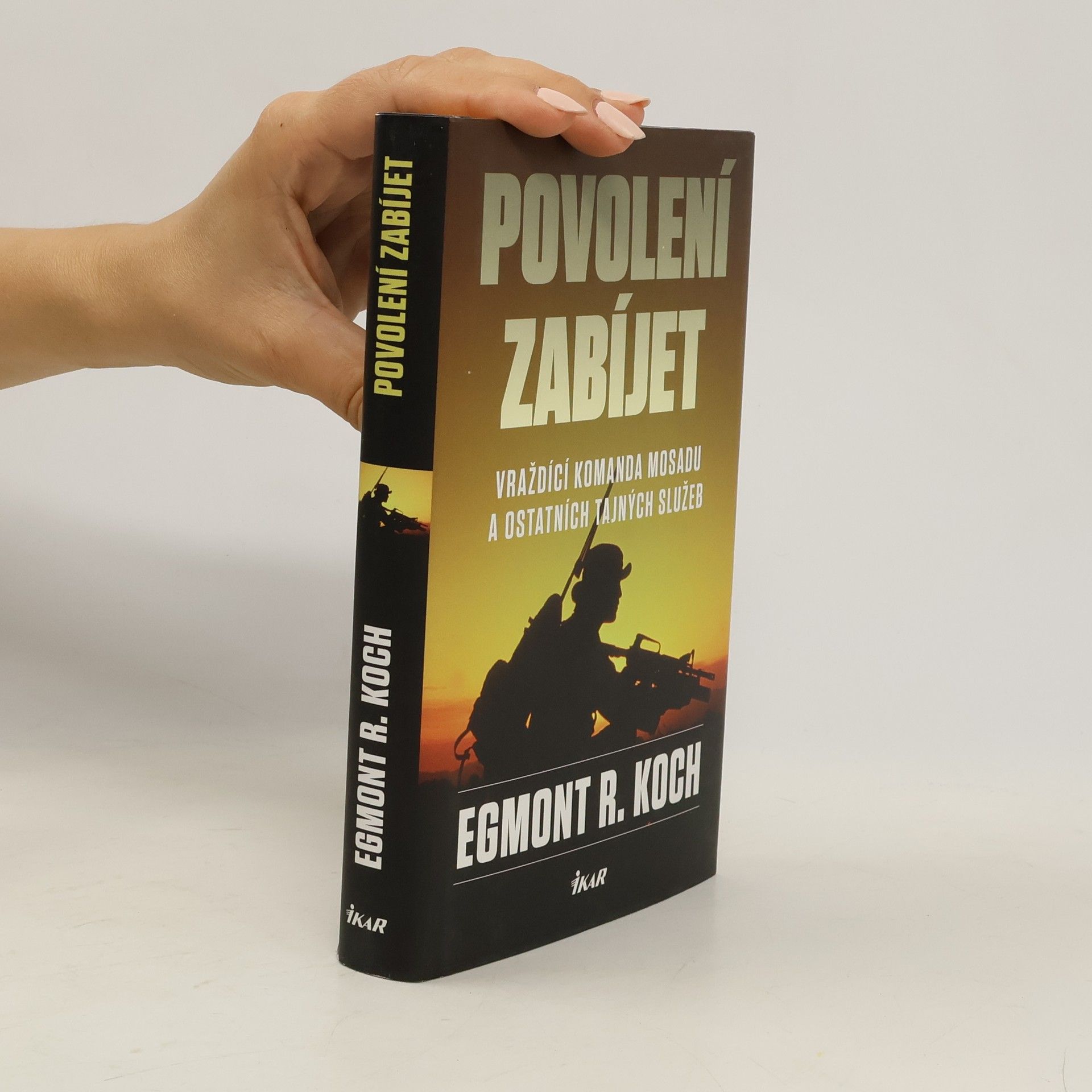 Egmont R. Koch Povolení zabíjet: Vraždící komanda Mosadu a ostatních tajných služeb