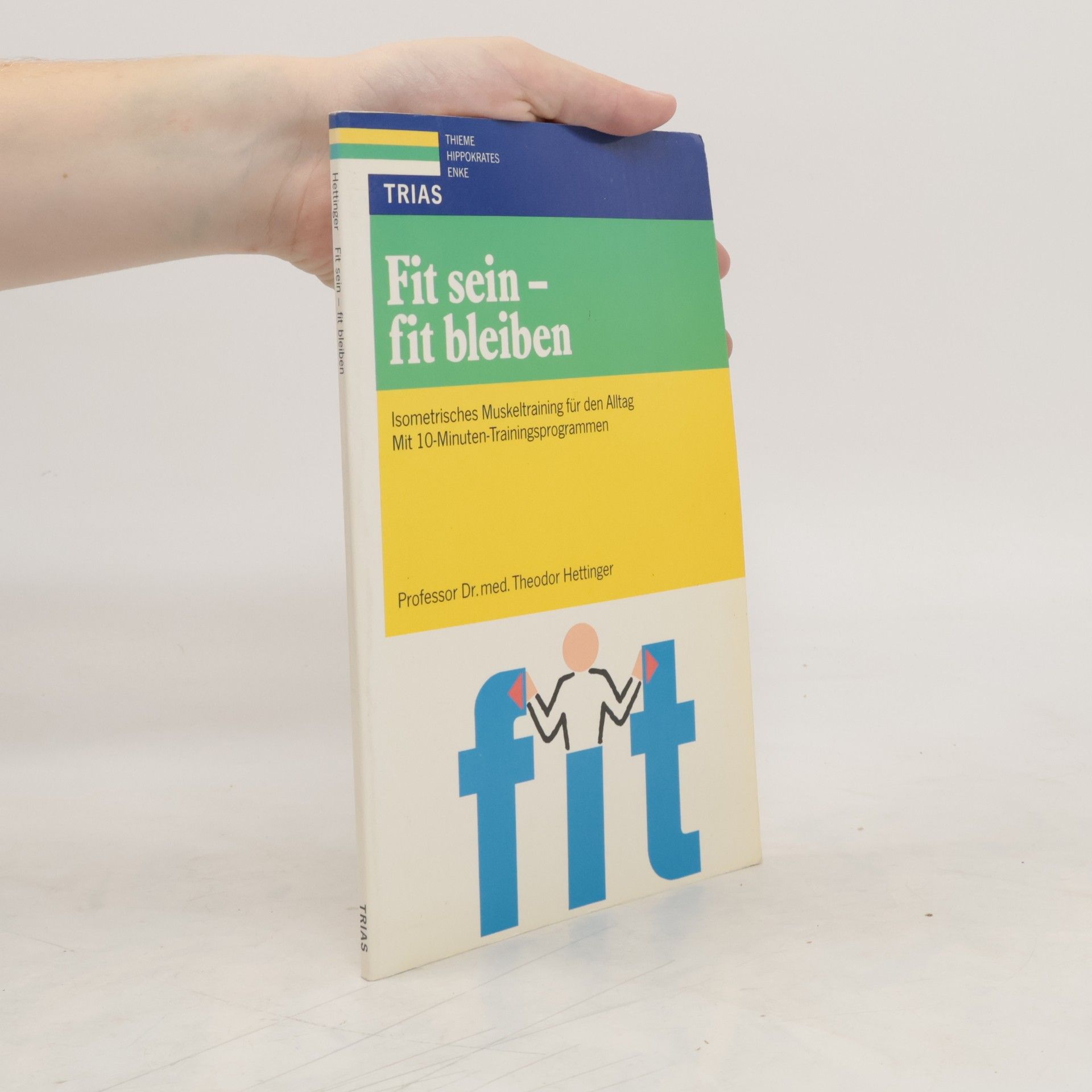 Theodor Hettinger Fit sein - fit bleiben