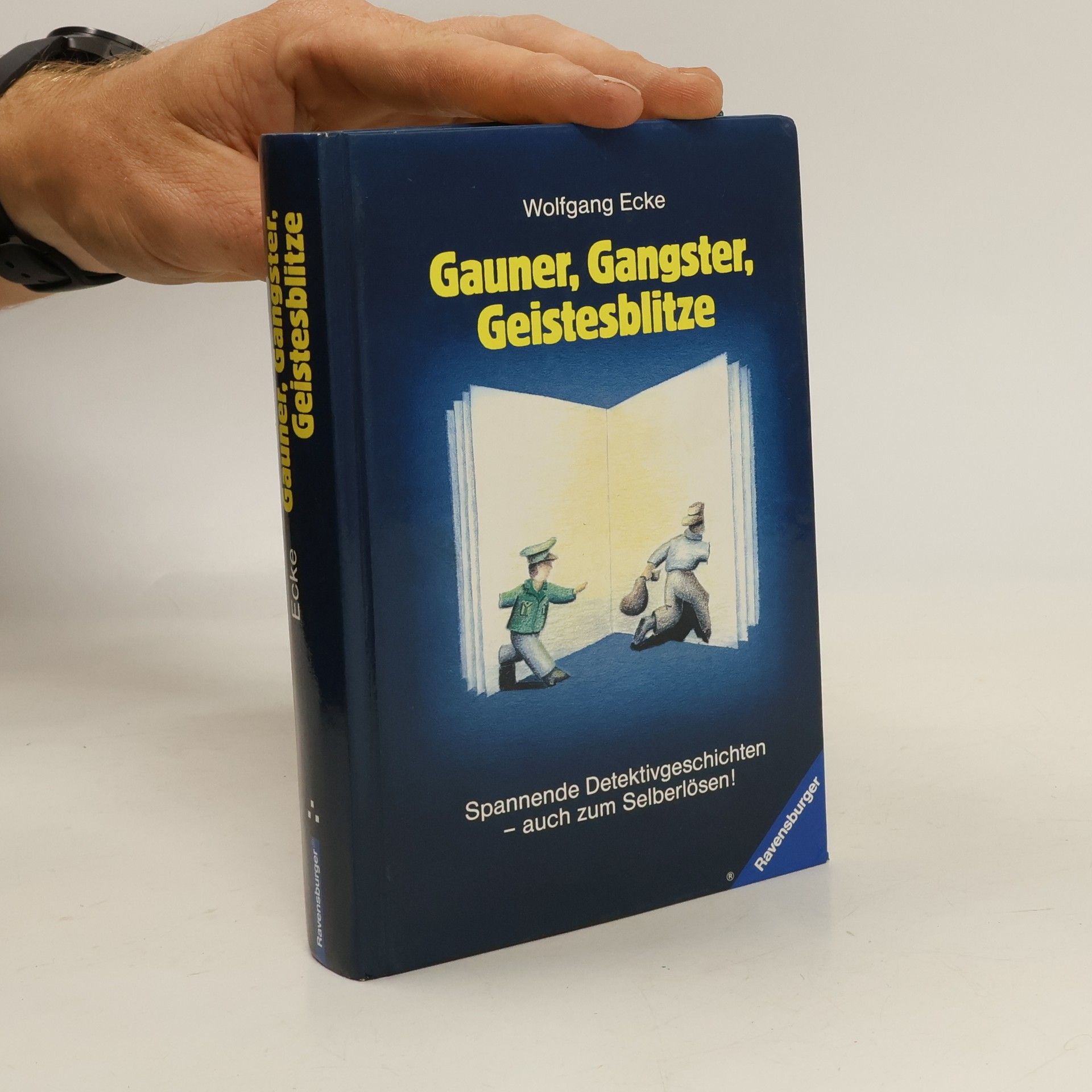 Wolfgang Ecke Gauner, Gangster, Geistesblitze
