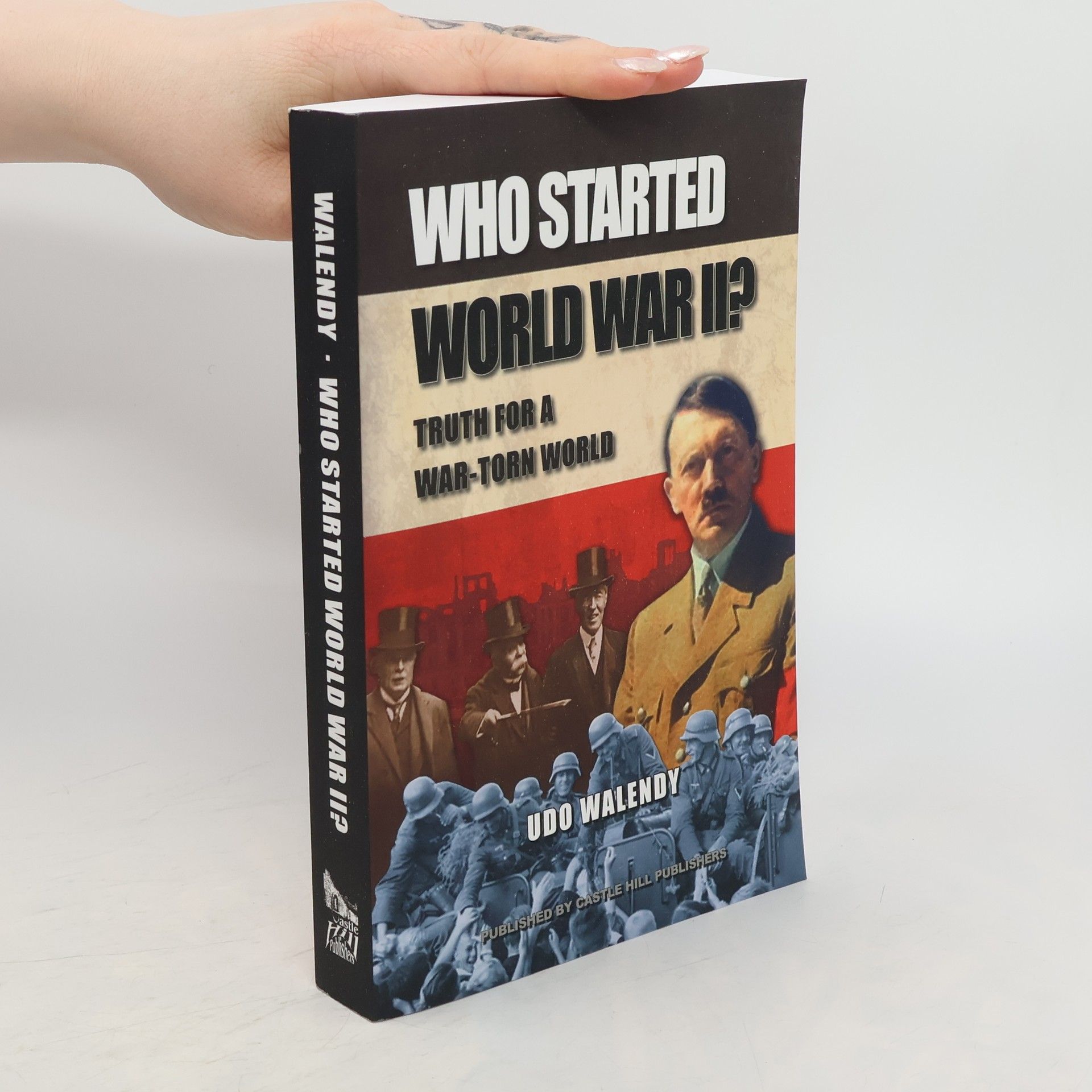 Udo Walendy Who Started World War II?
