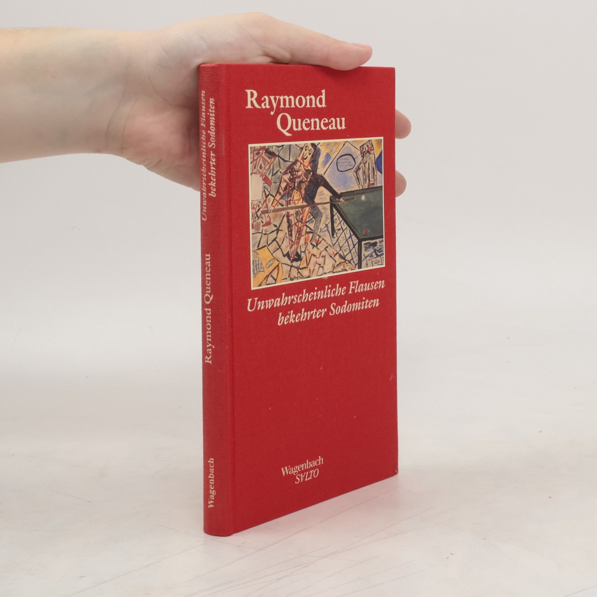Raymond Queneau Unwahrscheinliche Flausen bekehrter Sodomiten. Ausgew. v. Hans Till