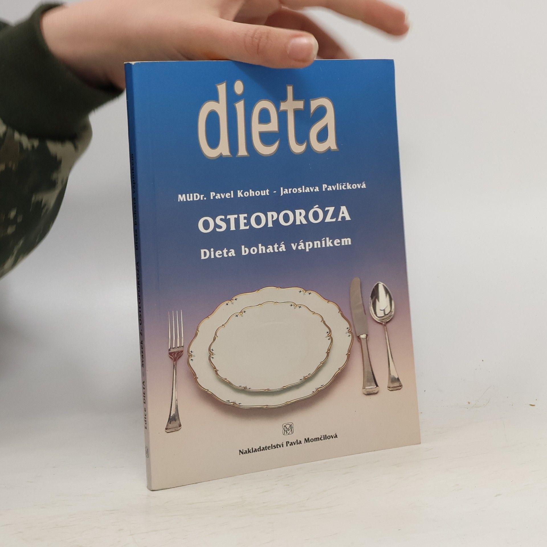 Pavel Kohout Osteoporóza. Dieta bohatá vápníkem.