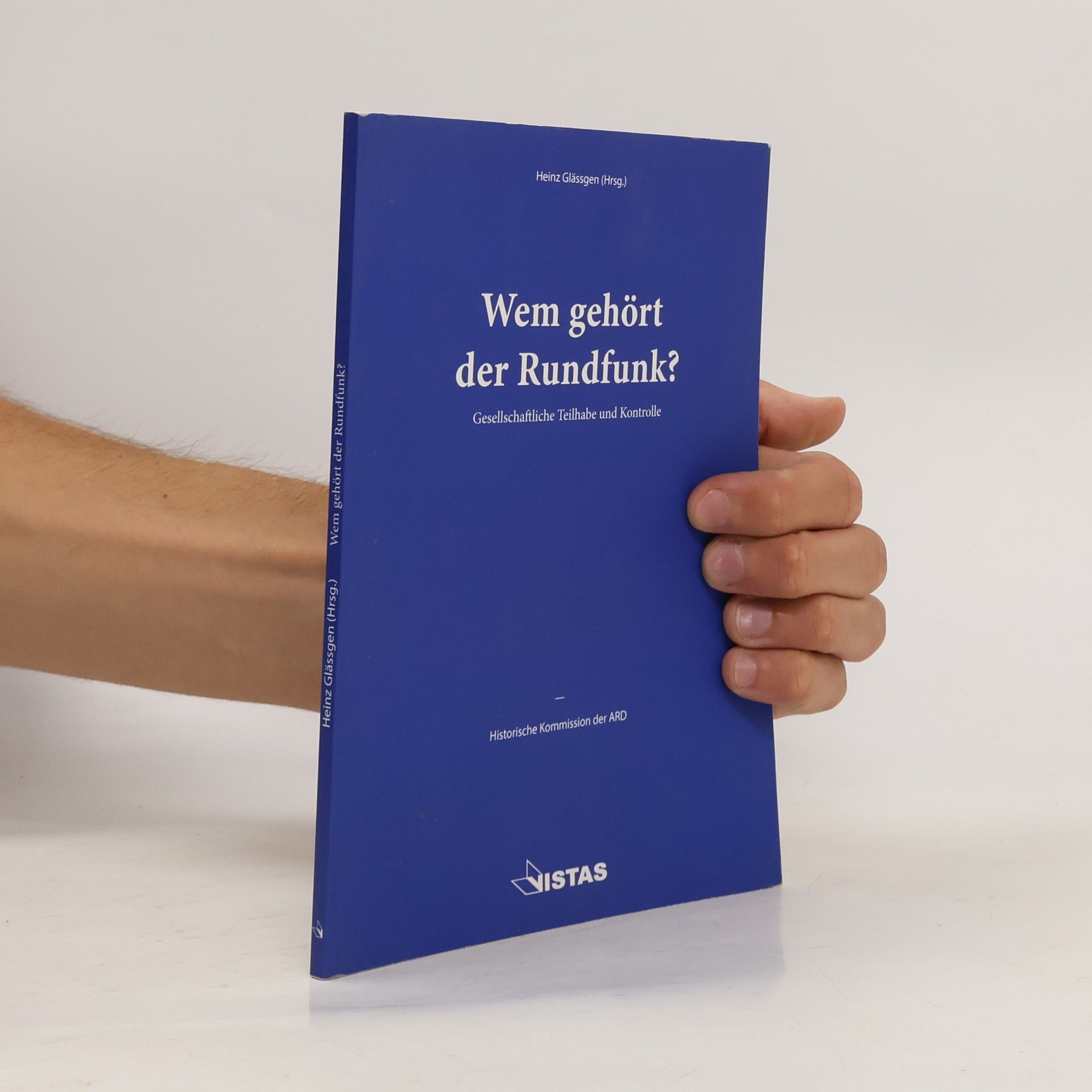 Heinz Glässgen Wem gehört der Rundfunk?