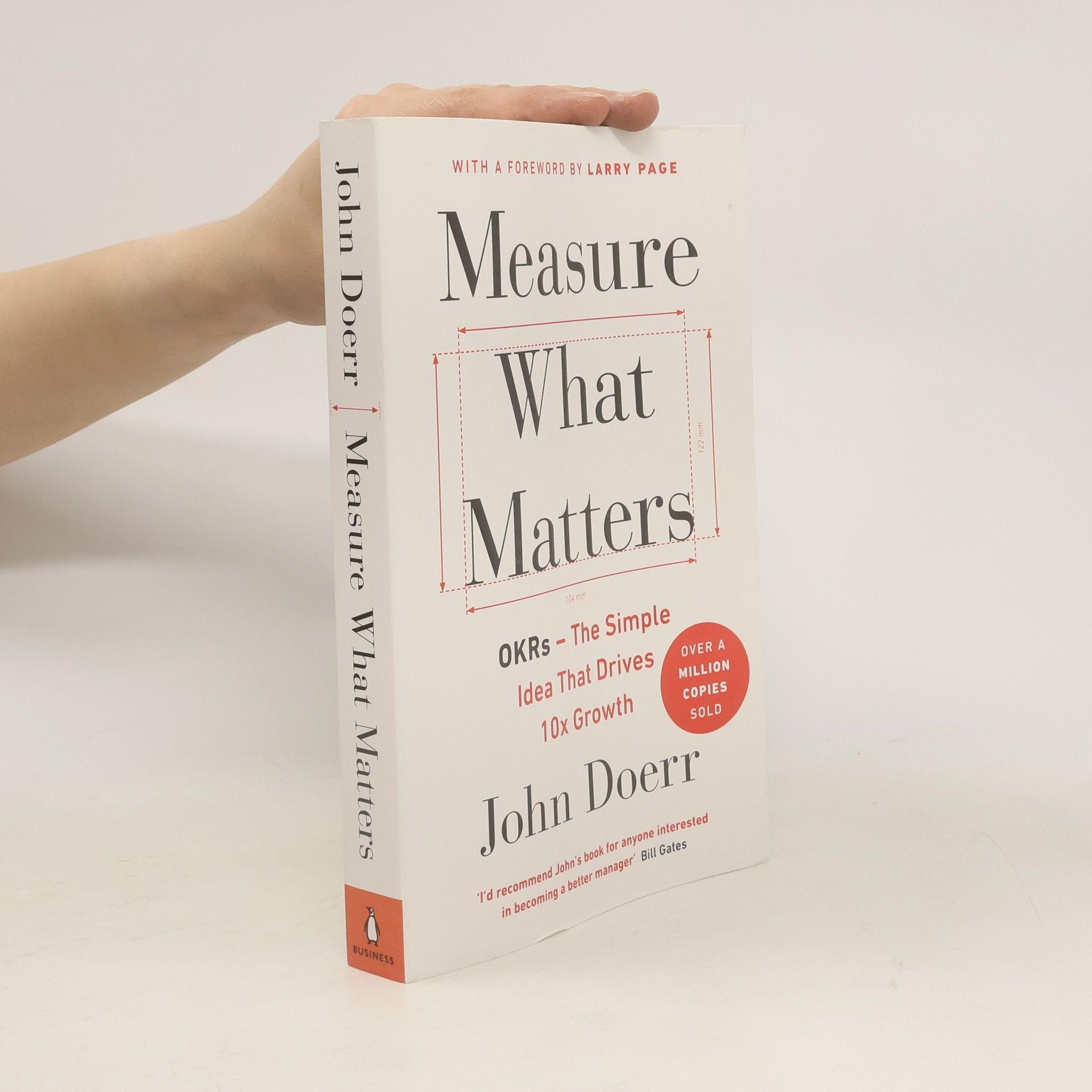 John Doerr Measure what matters. OKRs - the simple idea that drives 10x growth