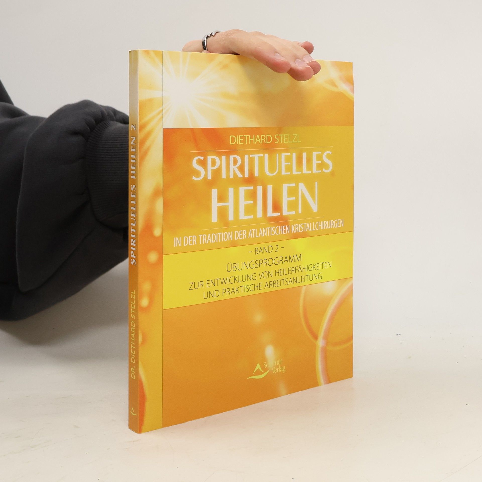 Diethard Stelzl Spirituelles Heilen in der Tradition der atlantischen Kristallchirurgen. Band 2