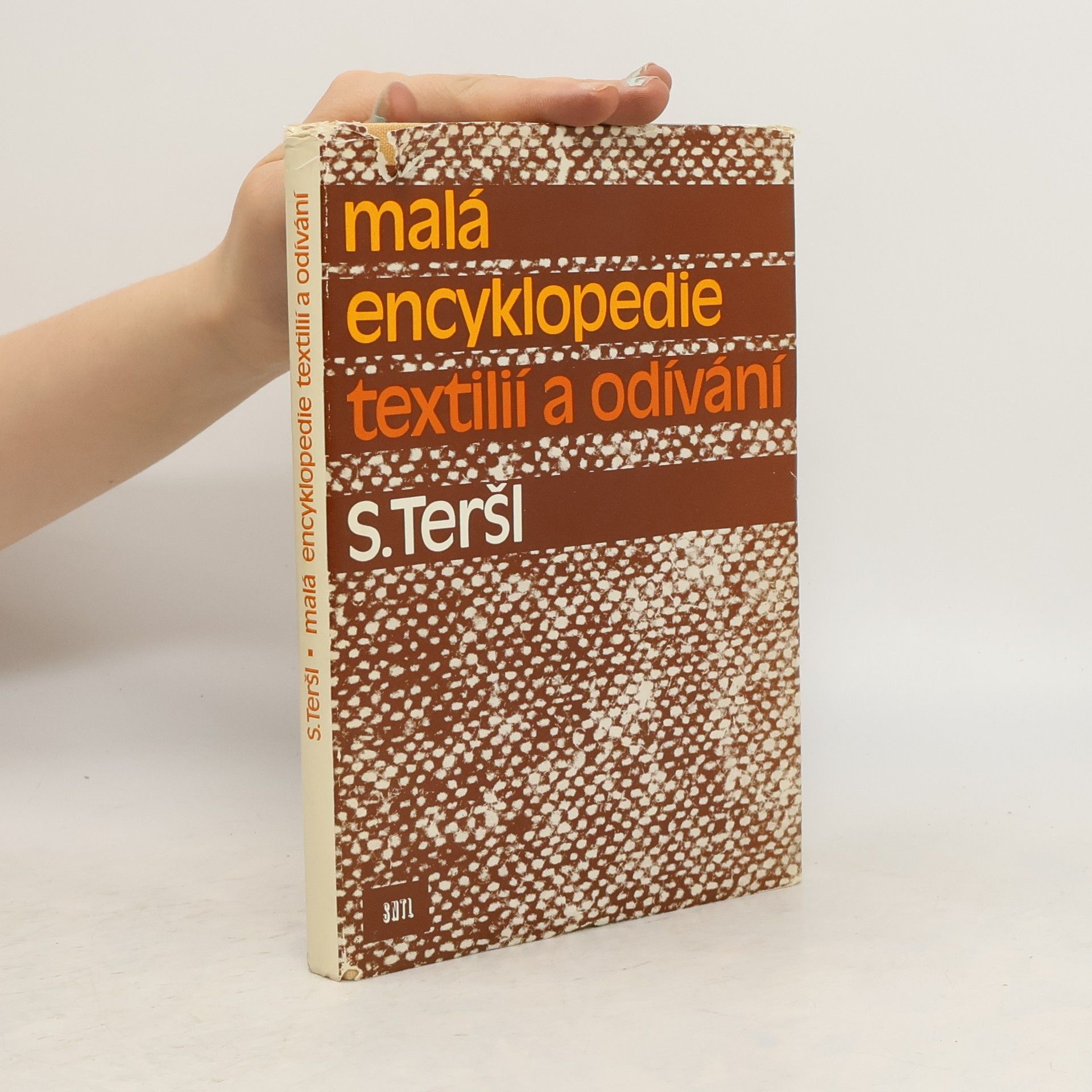 Stanislav Teršl Malá encyklopedie textilií a odívání