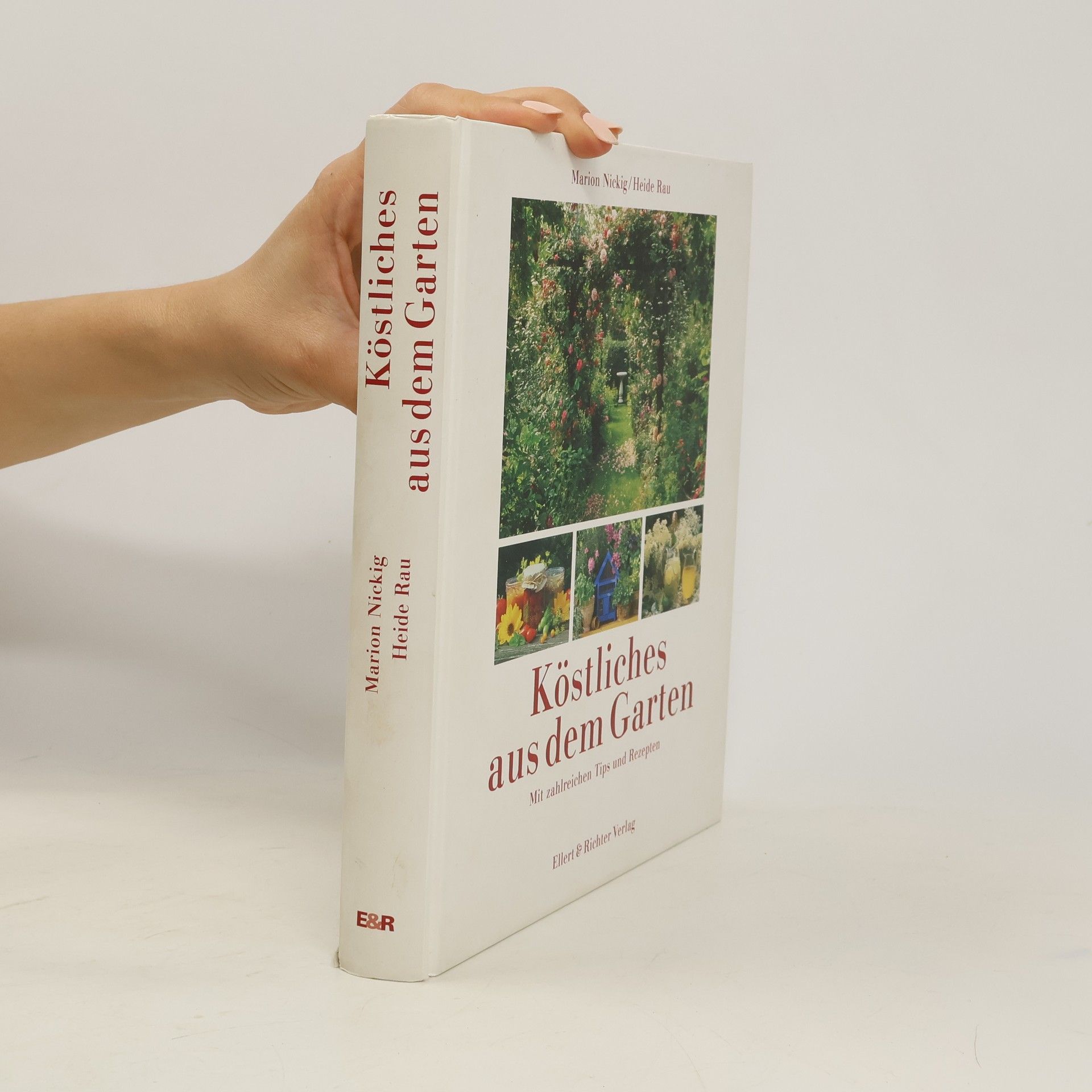 Marion Nickig Köstliches aus dem Garten