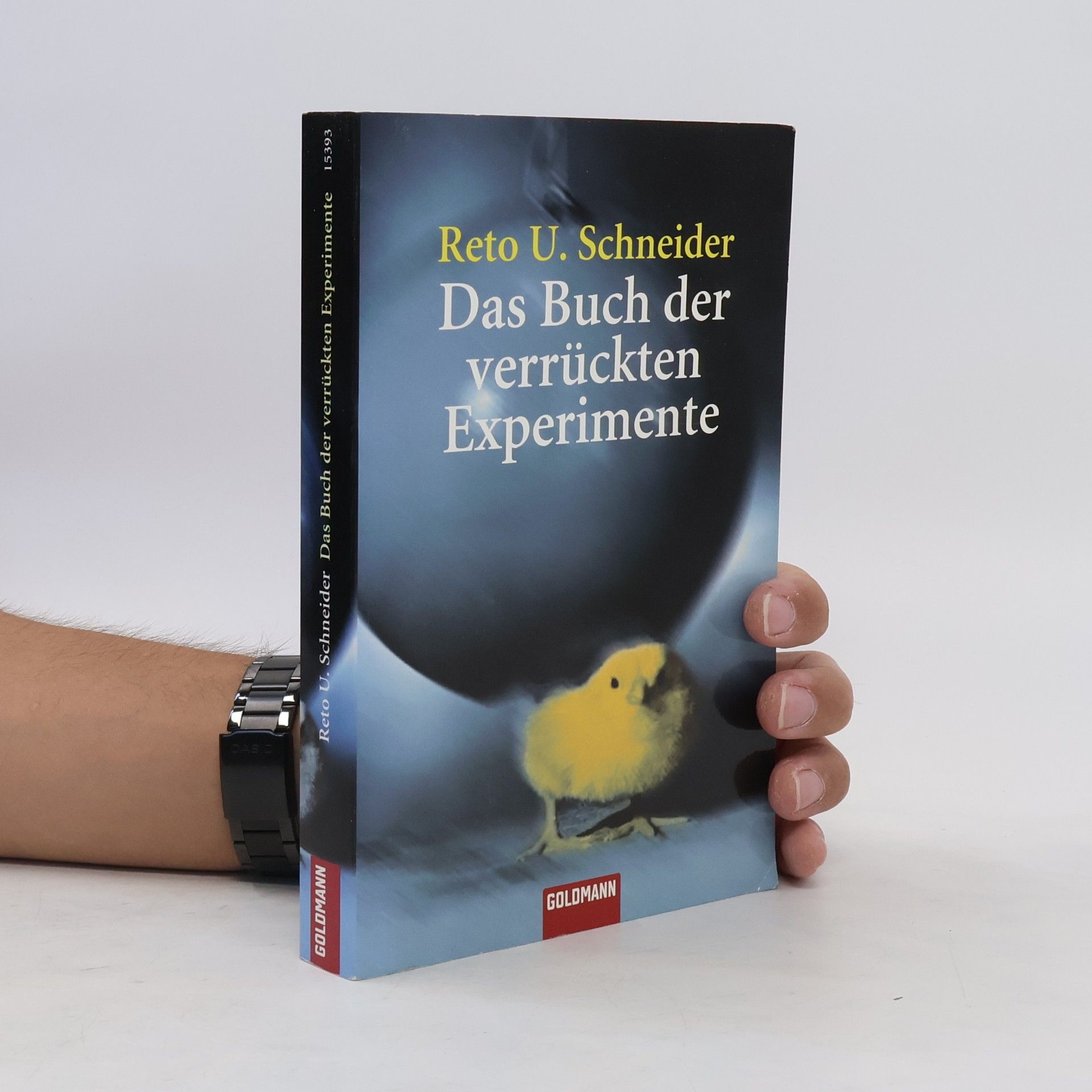 Reto U. Schneider Das Buch der verrückten Experimente