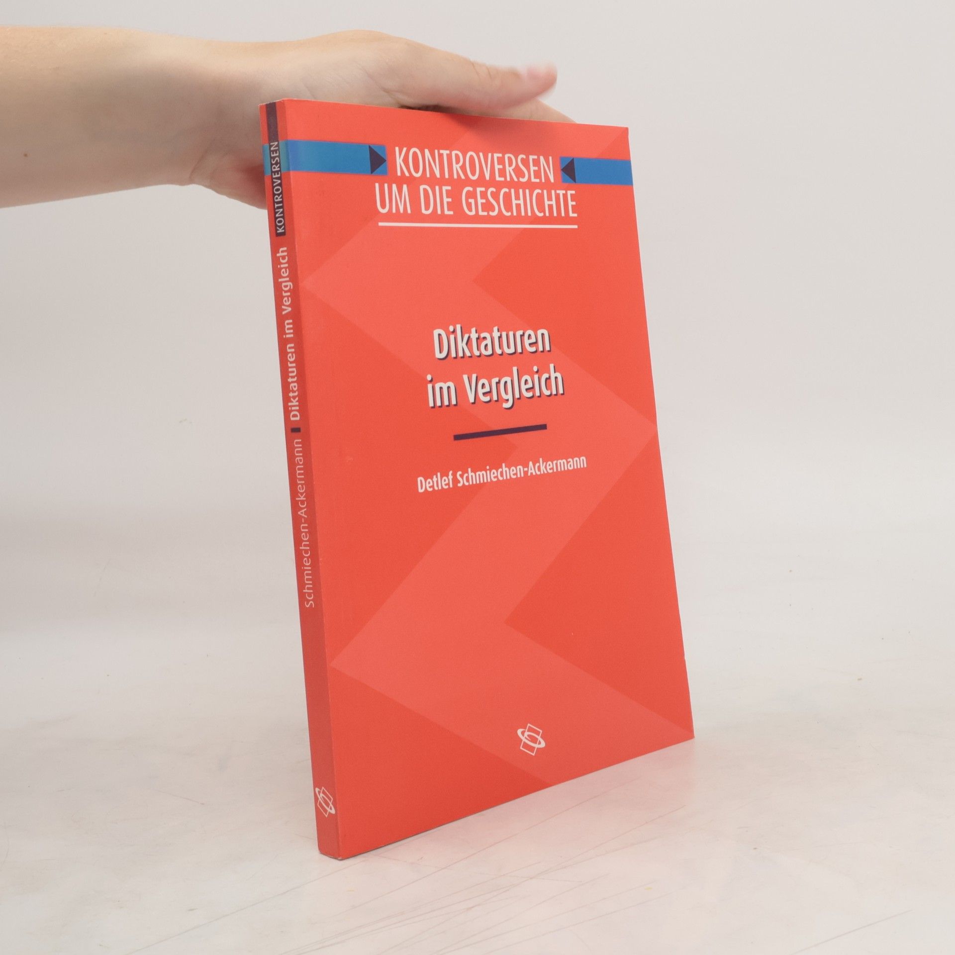 Detlef Schmiechen Ackermann Diktaturen im Vergleich