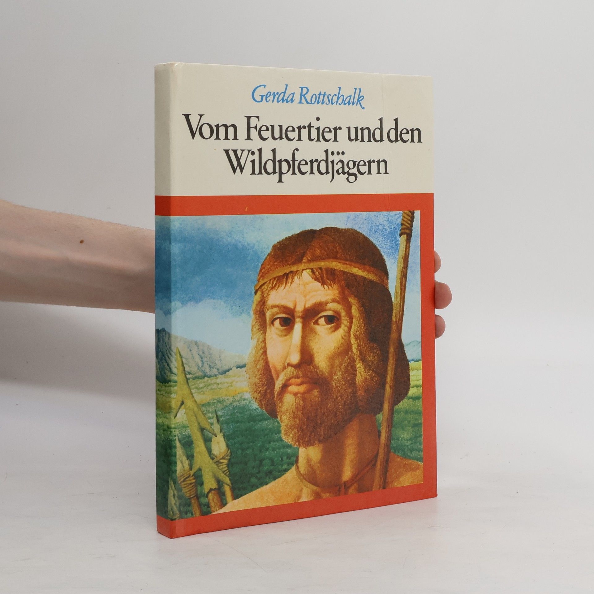 Gerda Rottschalk Vom Feuertier und den Wildpferdjägern