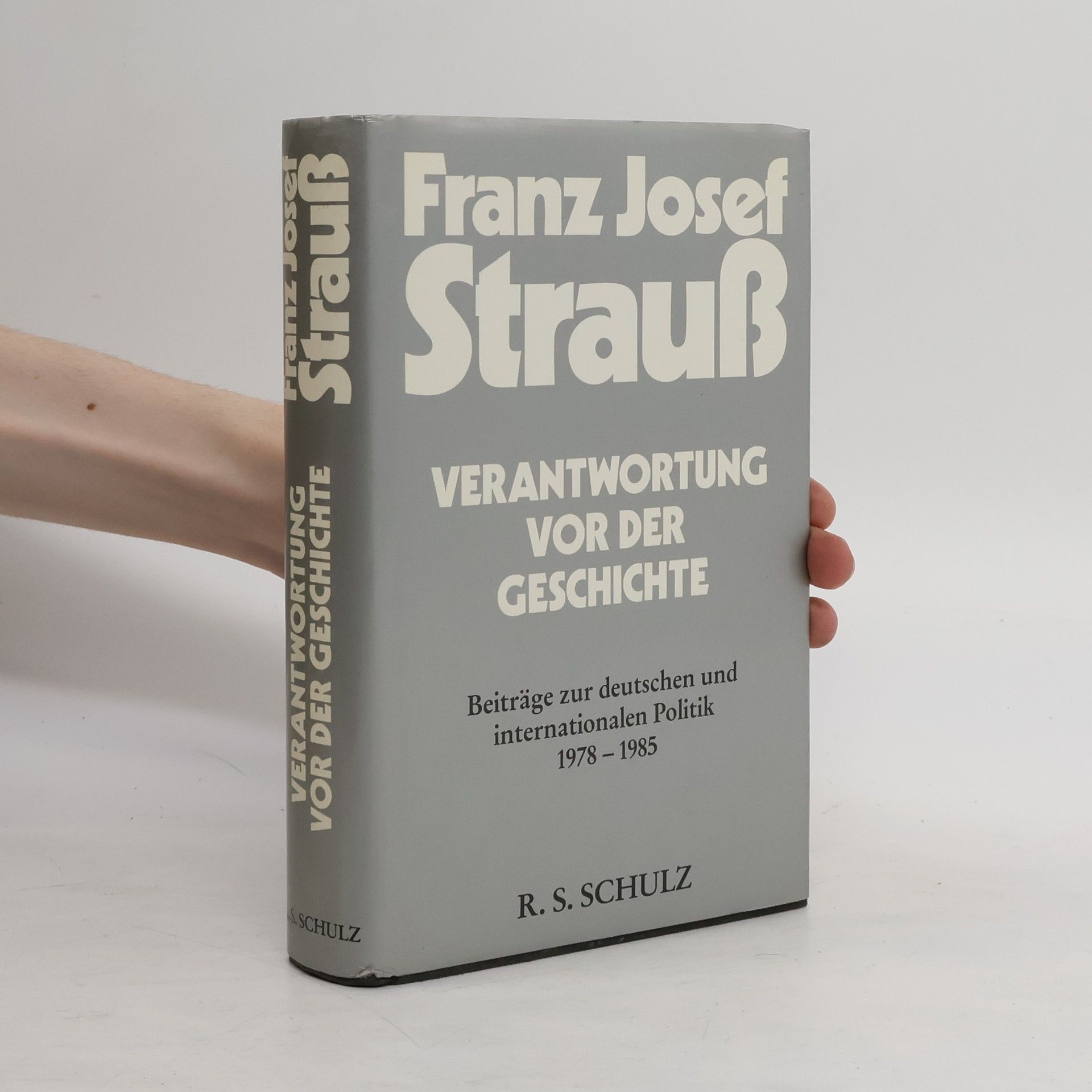 Franz Josef Strauß Verantwortung vor der Geschichte