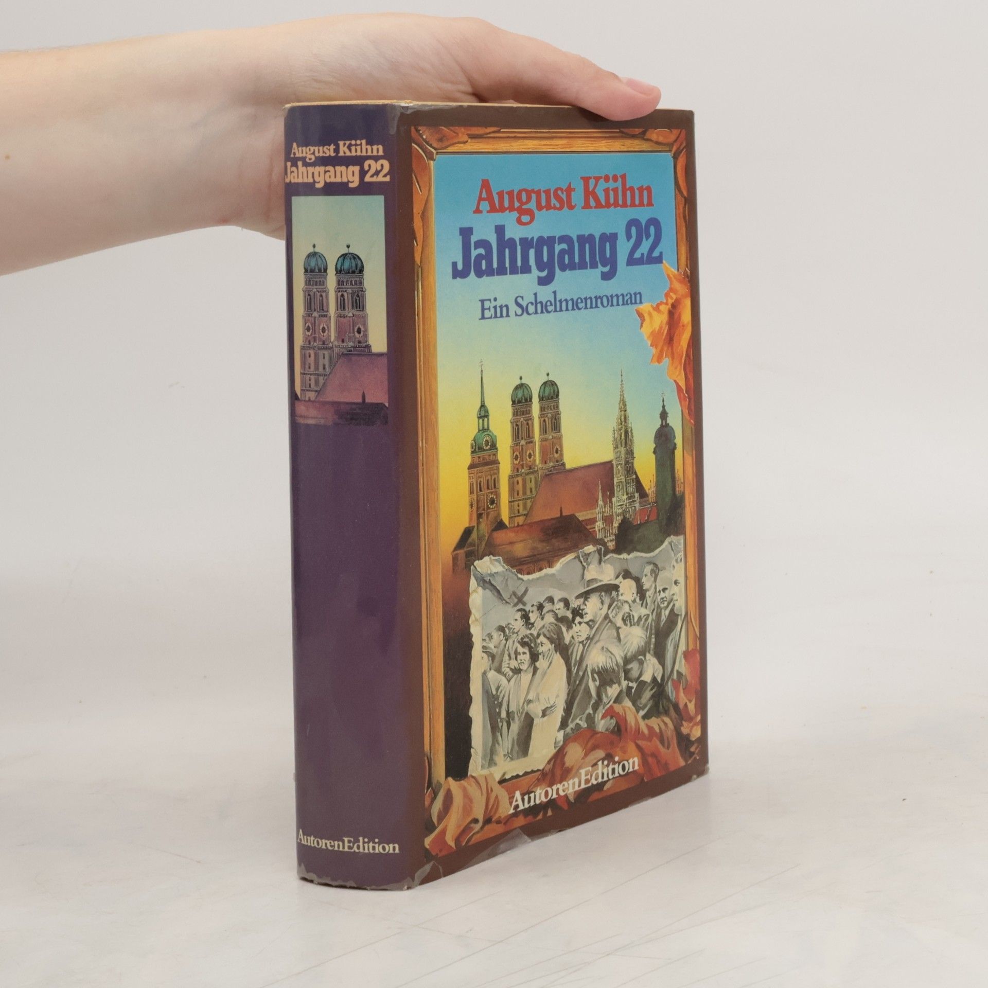 August Kühn Jahrgang 22 [zweiundzwanzig] oder die Merkwürdigkeiten im Leben des Fritz Wachsmut